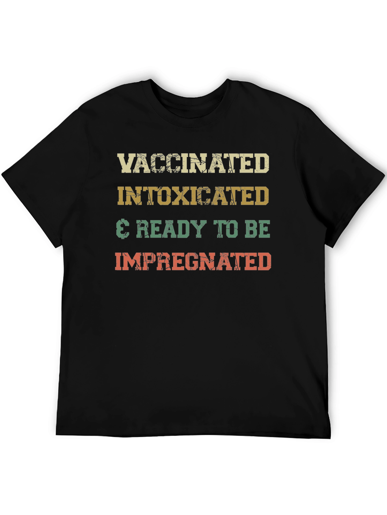 Vaccinated Intoxicated & Ready T-Shirt