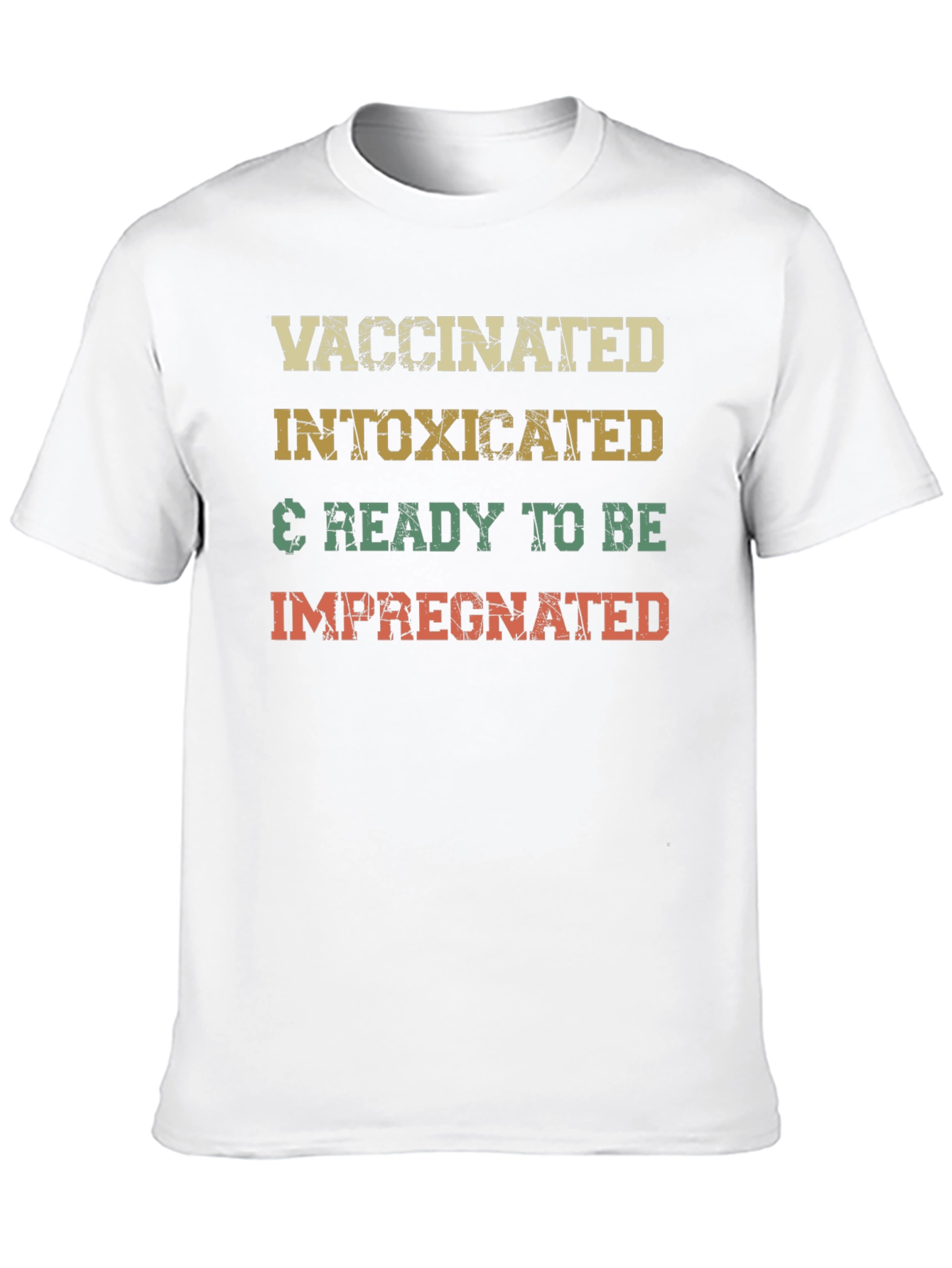 Vaccinated Intoxicated & Ready T-Shirt