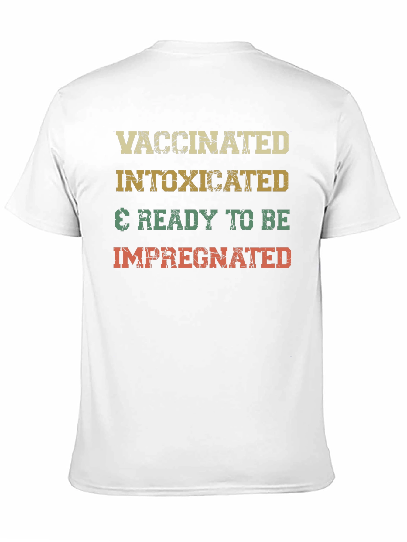 Vaccinated Intoxicated & Ready T-Shirt