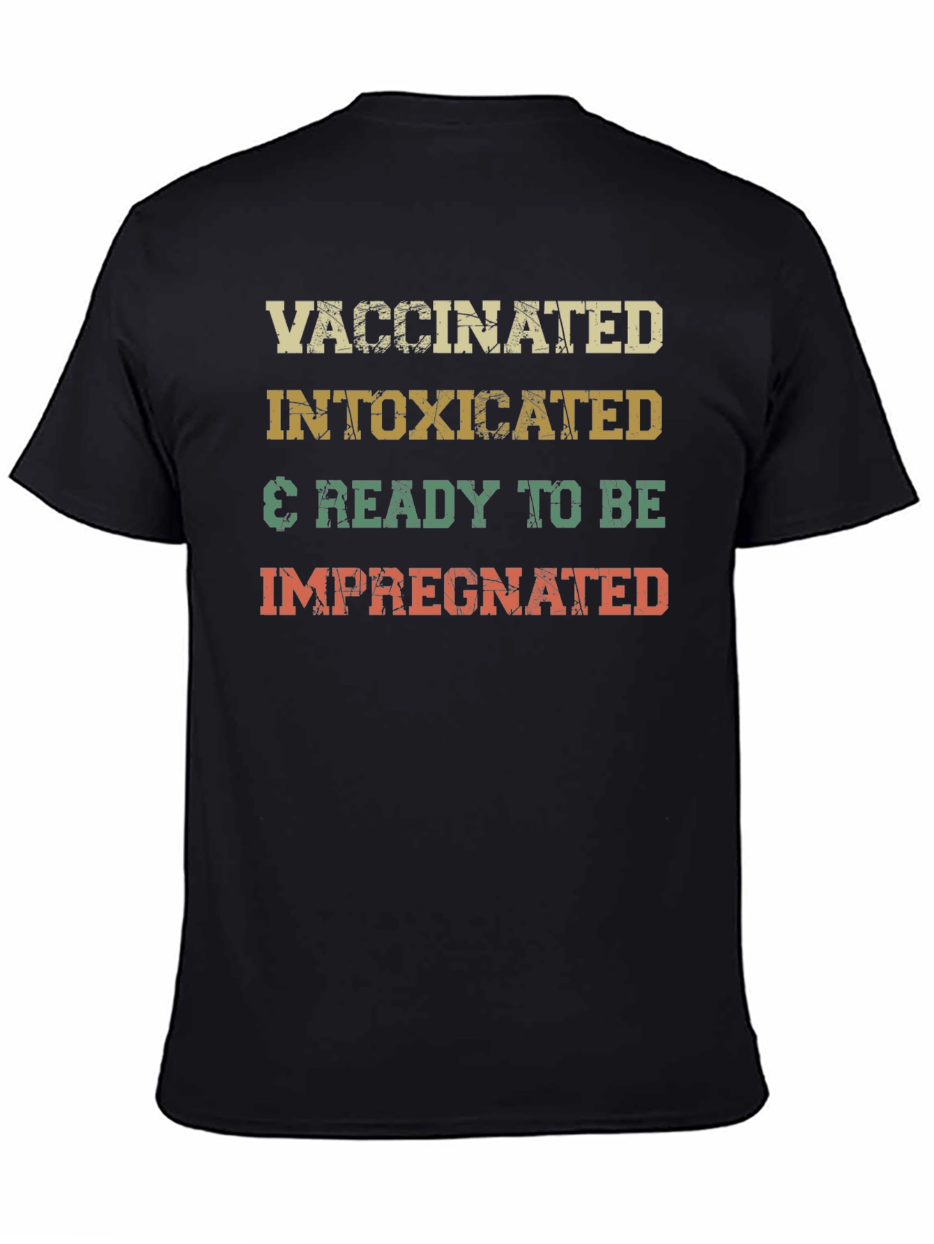 Vaccinated Intoxicated & Ready T-Shirt