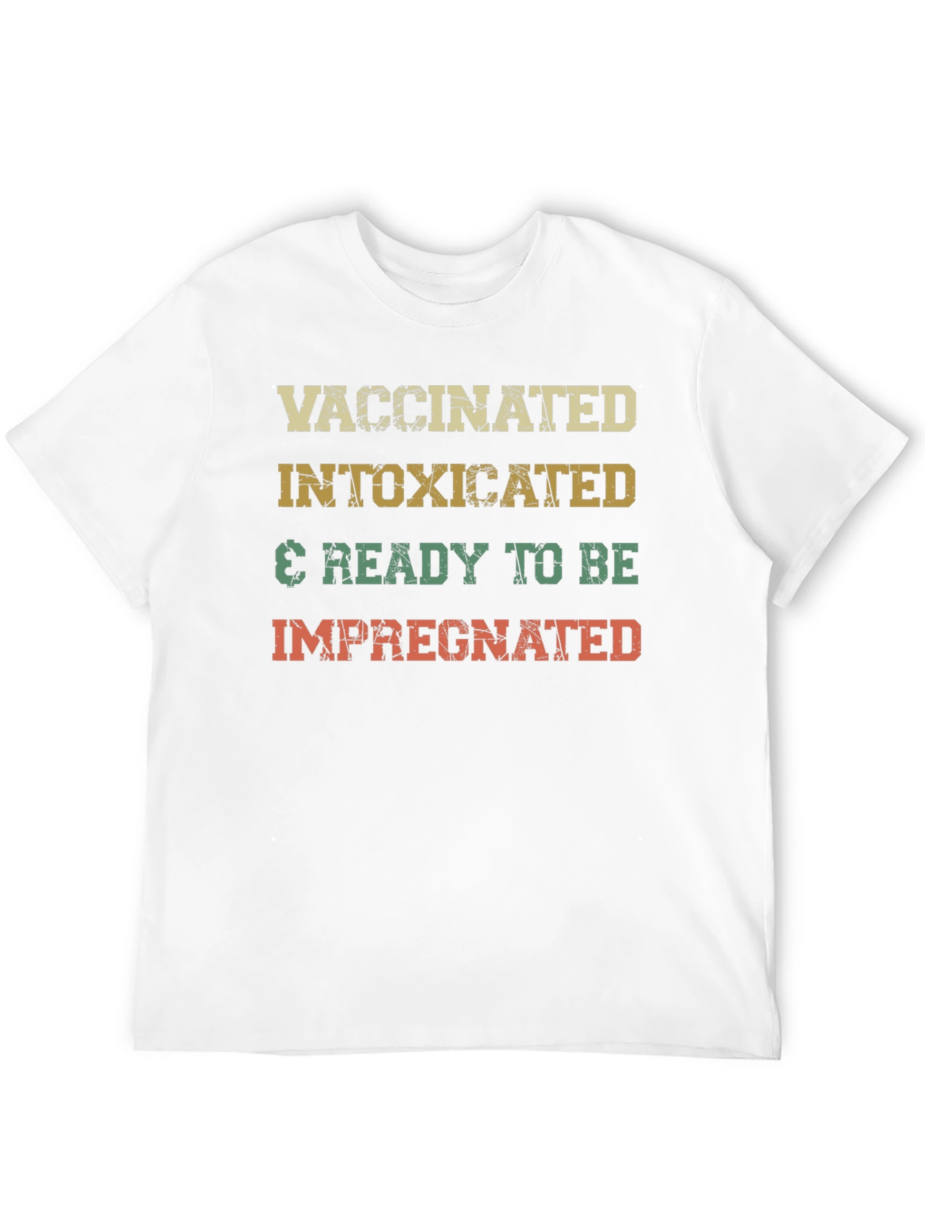 Vaccinated Intoxicated & Ready T-Shirt