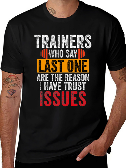 Trainers Who Say Last One T-Shirt