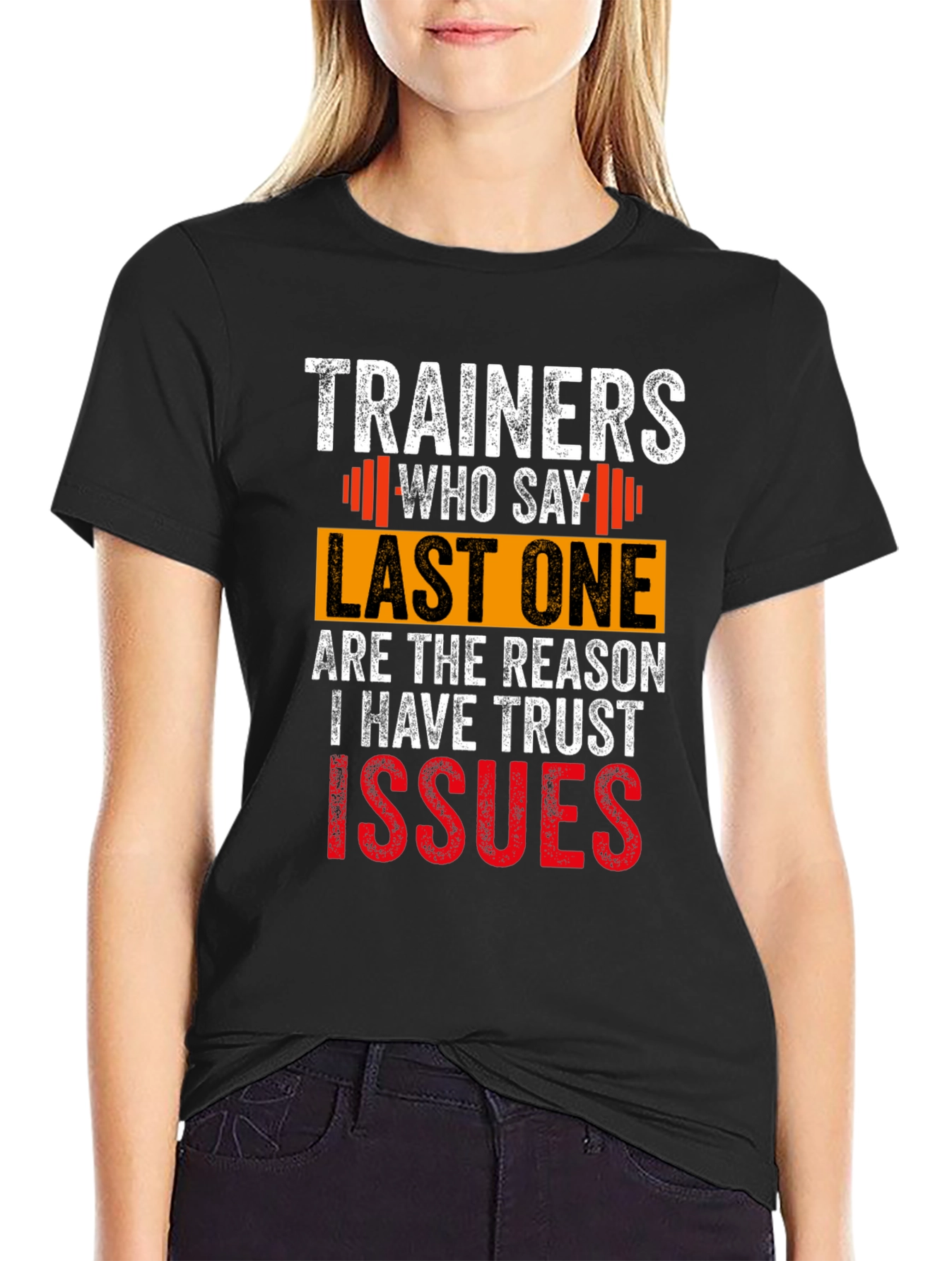 Trainers Who Say Last One T-Shirt