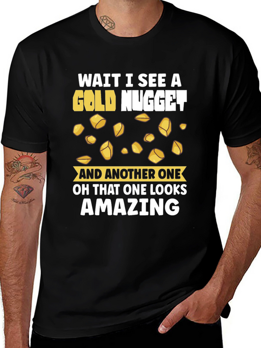 Gold Nugget Graphic Tee - Prospector Humor Shirt