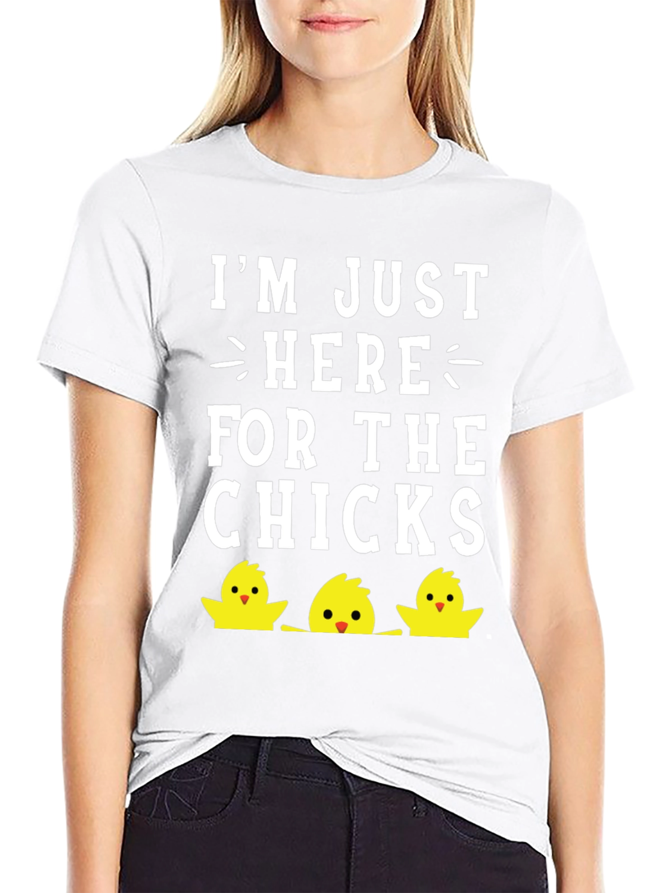 Im Just Here For The Chicks Easter T-Shirt