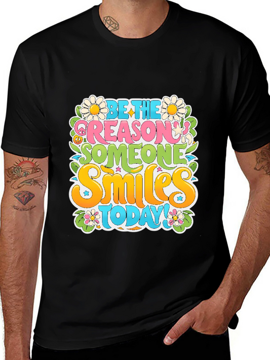 Be the Reason T-Shirt: Smiles Today