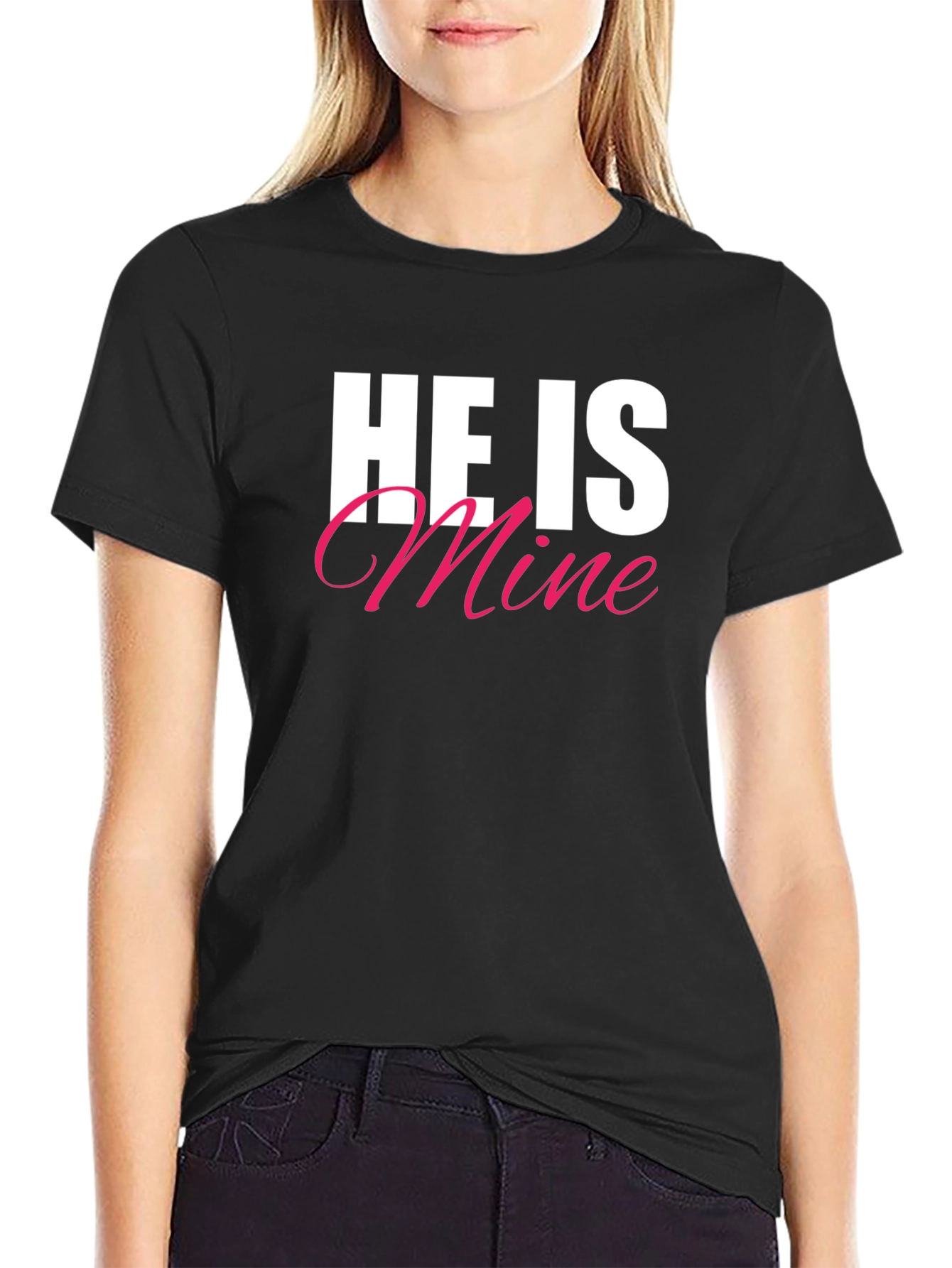 He Is Mine T-Shirt - Black Crew Neck Tee