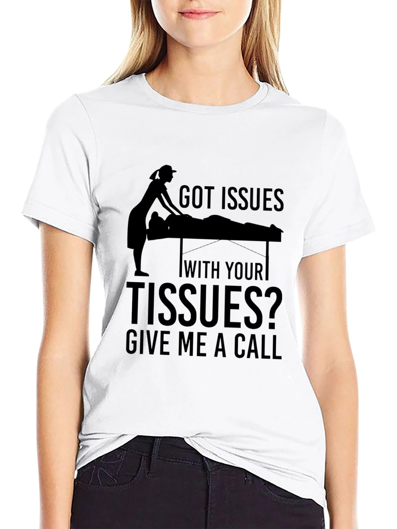 Got Issues with your Tissues Massage Therapist T-Shirt