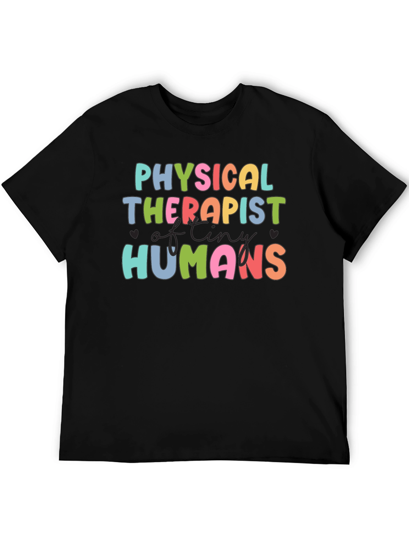 Physical Therapist of Tiny Humans T-Shirt