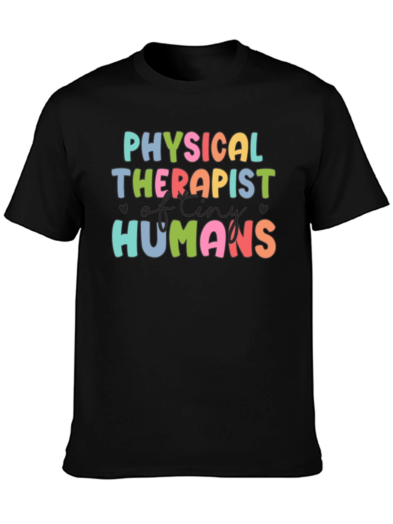 Physical Therapist of Tiny Humans T-Shirt