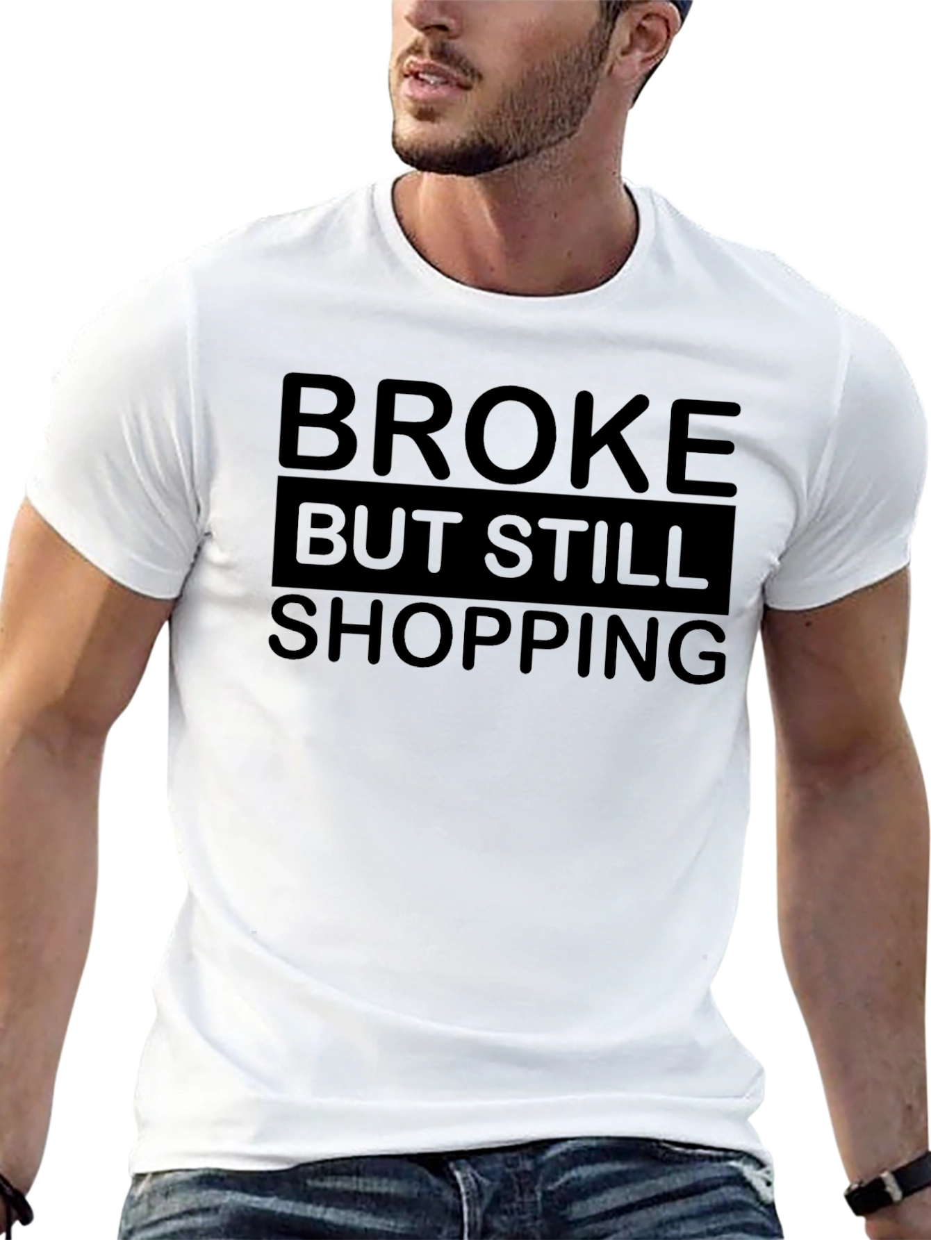 Broke But Still Shopping Graphic Tee