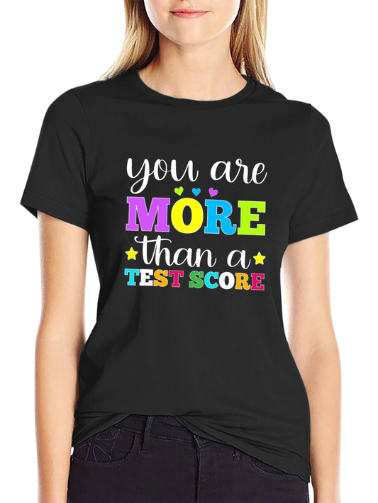 You Are More Than a Test Score Graphic T-Shirt