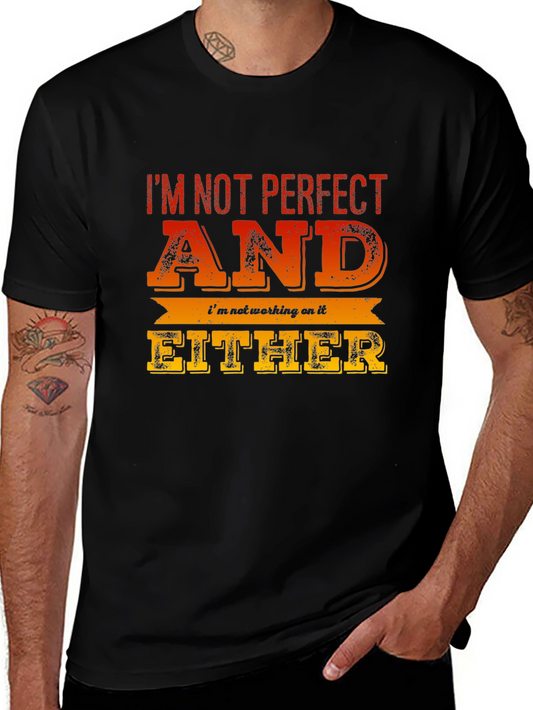 Im Not Perfect Funny Graphic Tee