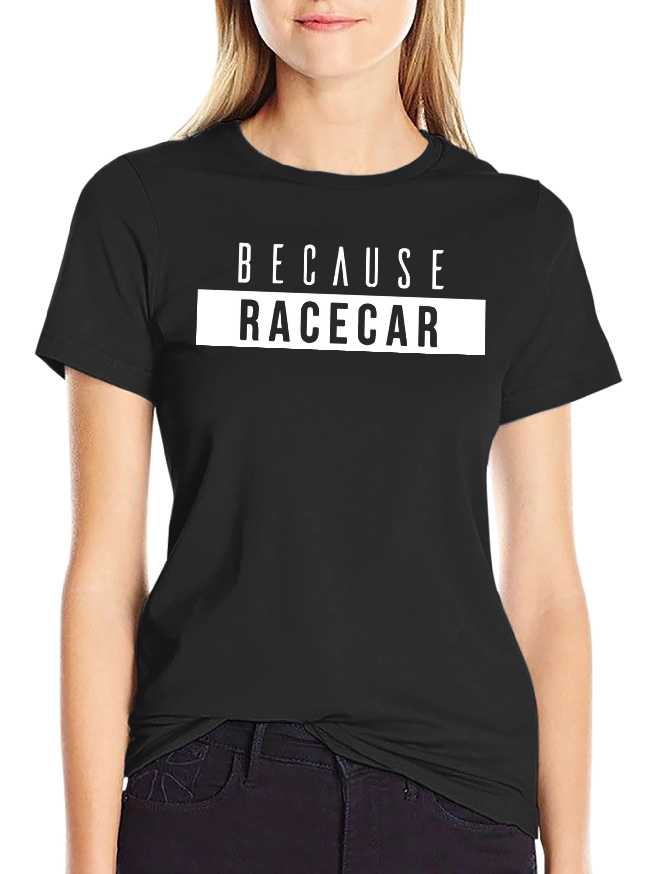 Because Racecar Black Graphic Tee