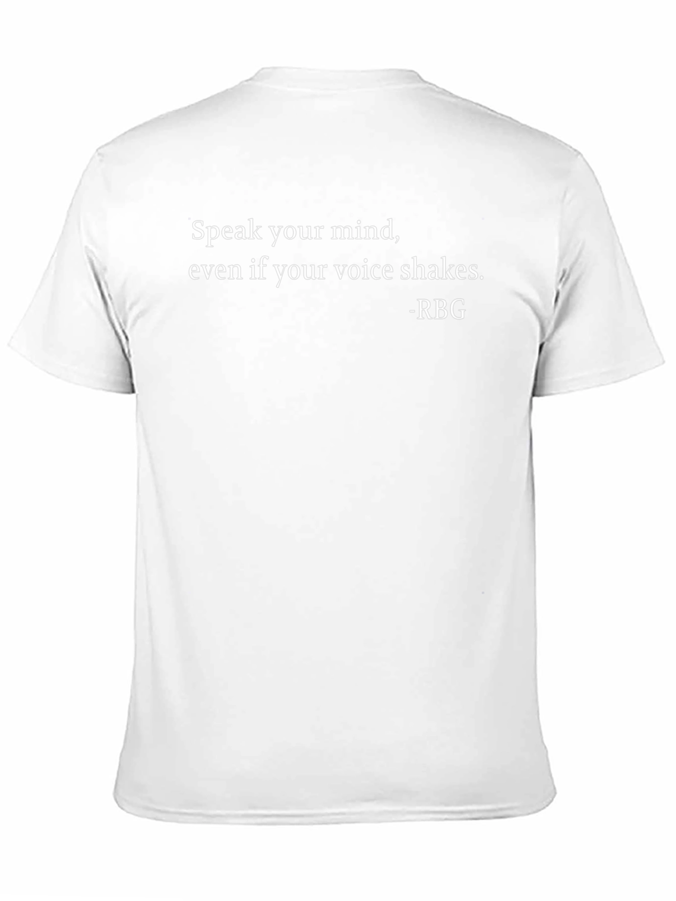 Speak Your Mind T-Shirt - RBG Quote