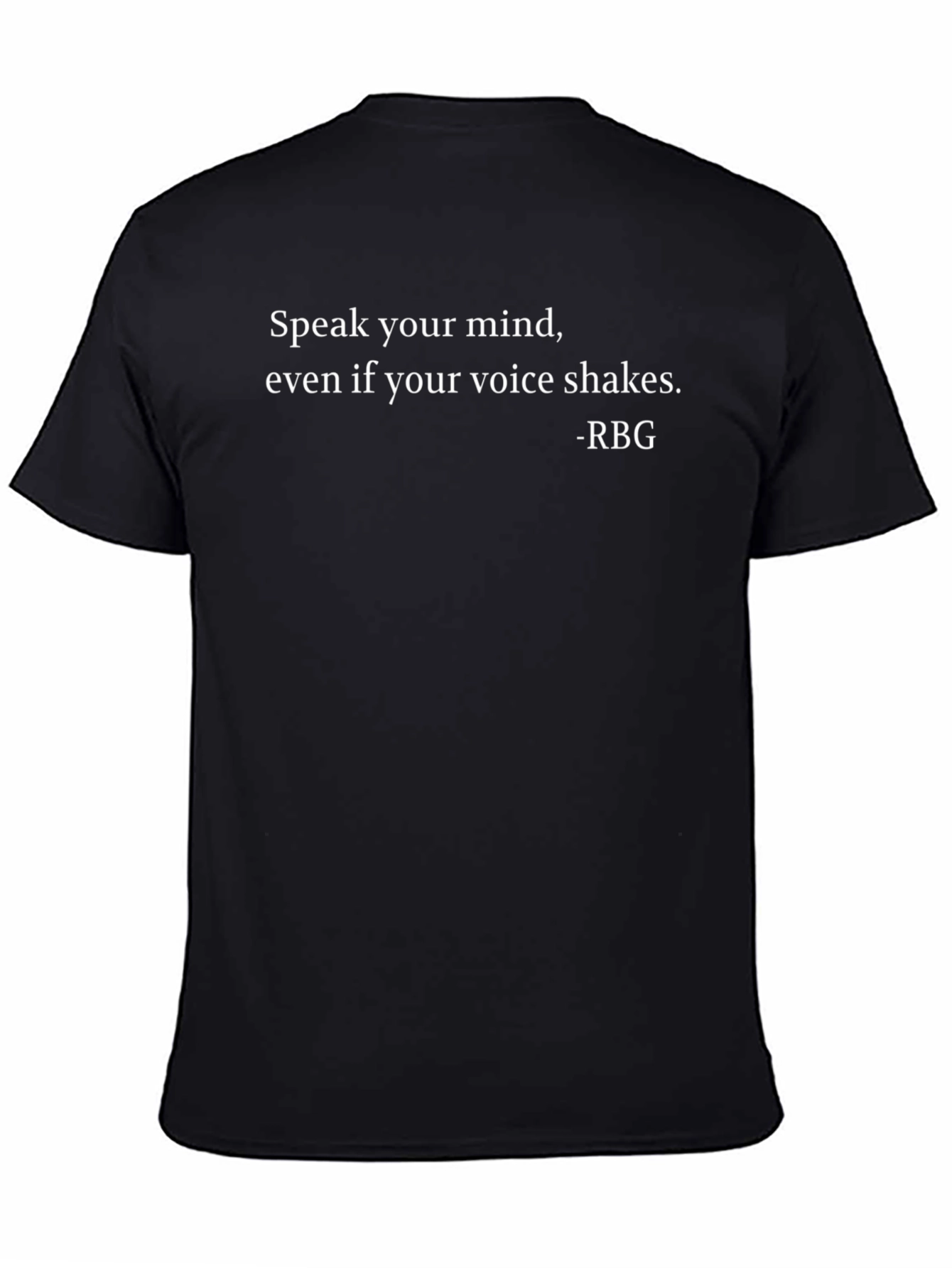 Speak Your Mind T-Shirt - RBG Quote