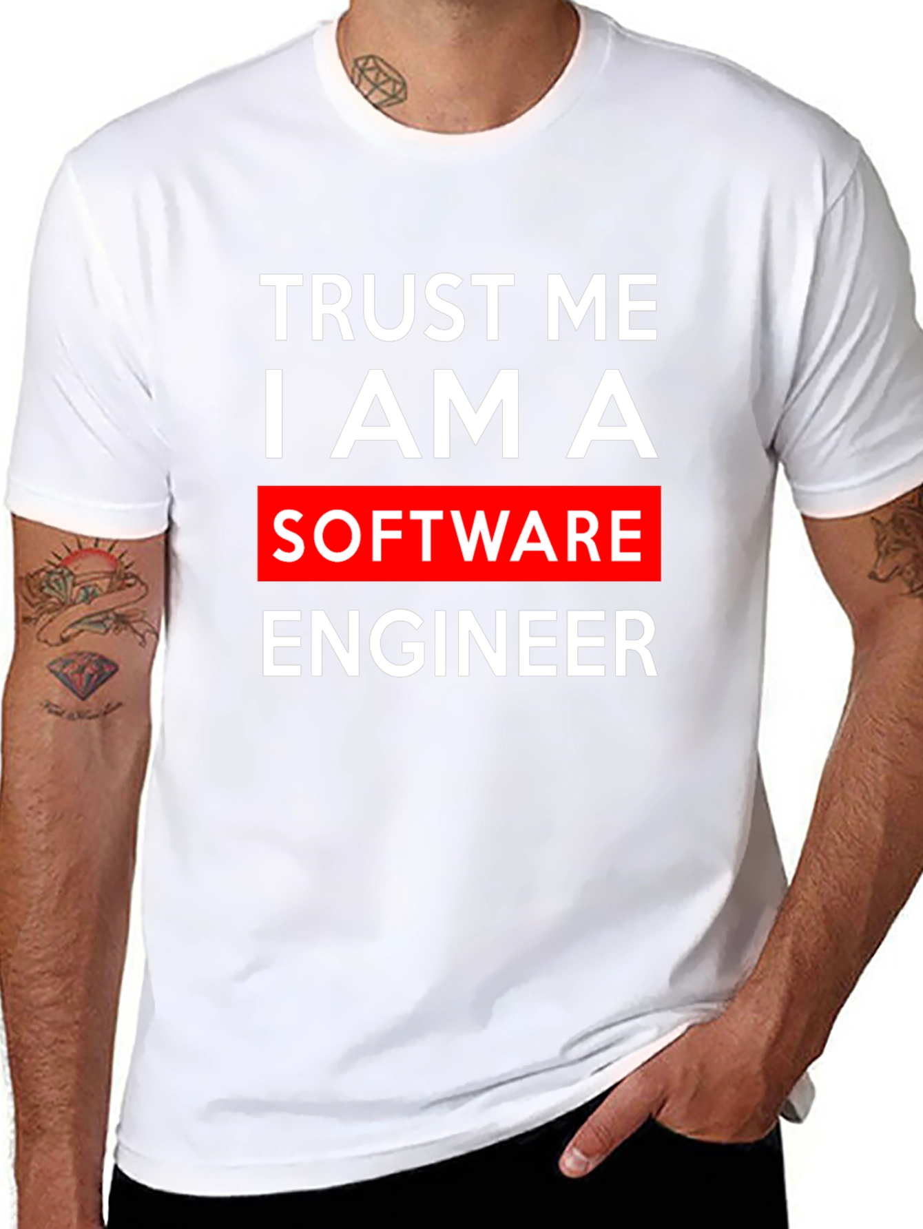 Trust Me I Am A Software Engineer T-Shirt