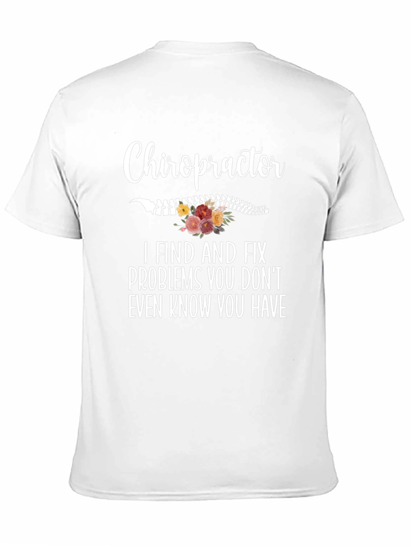 Chiropractor Find and Fix Problems Tee