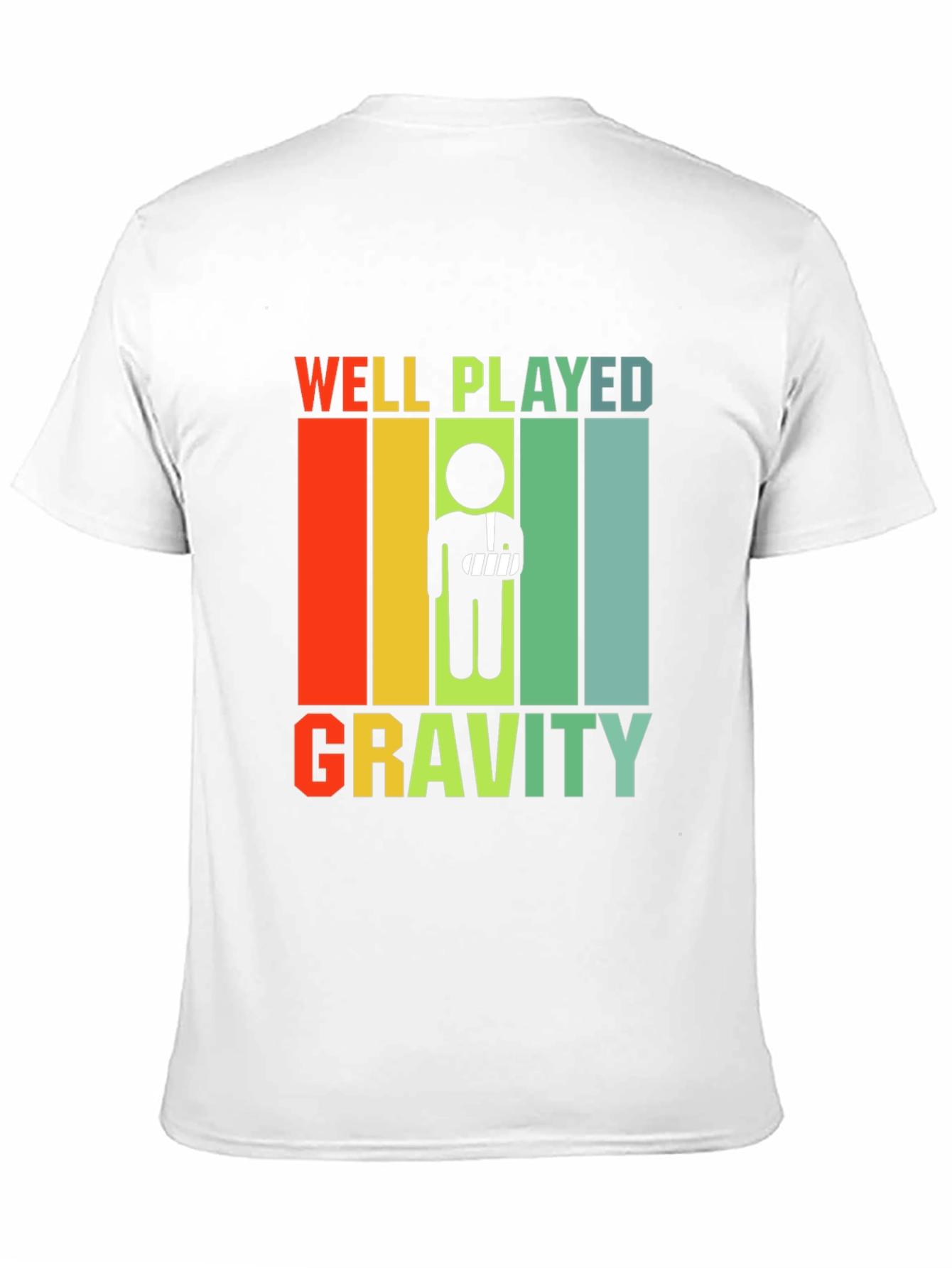 Well Played Gravity Broken Arm Humor T-Shirt