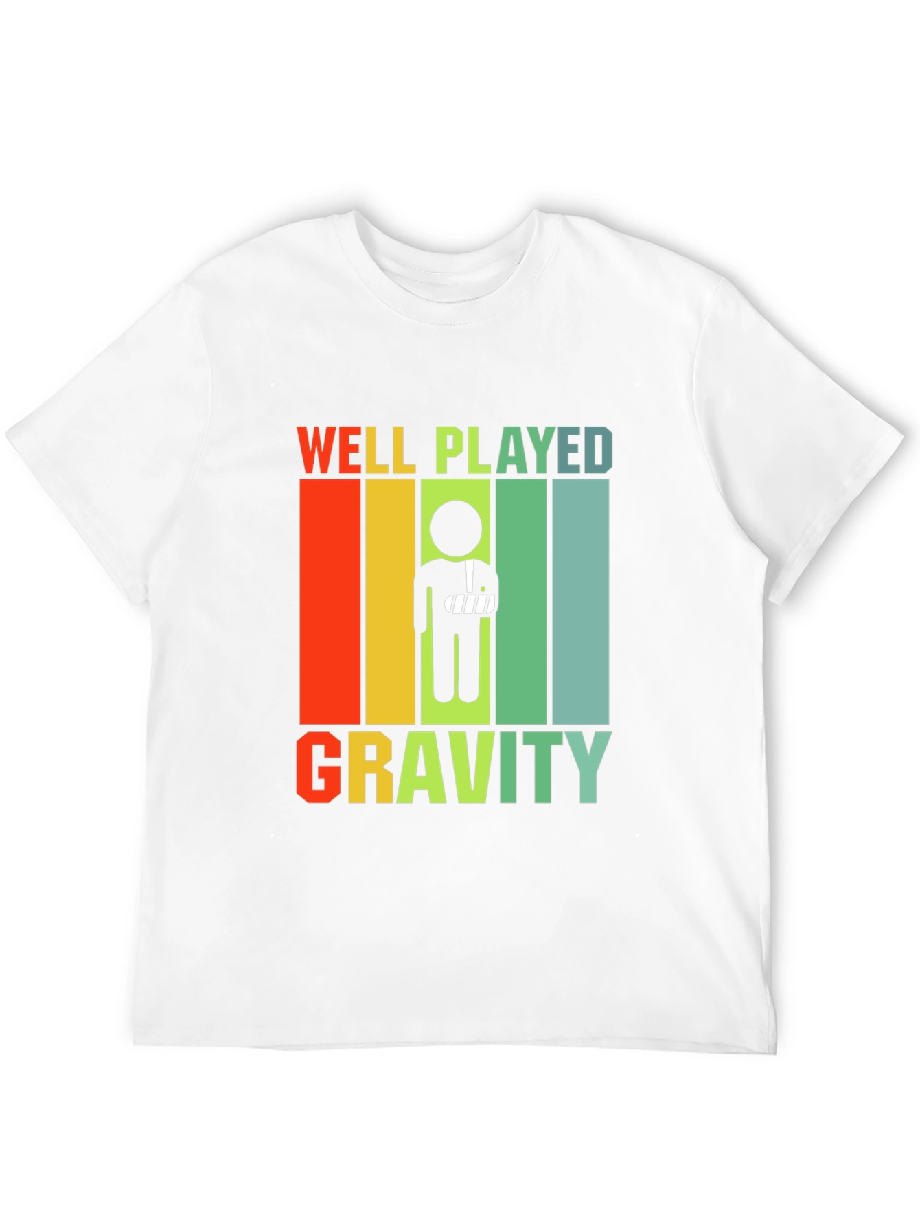 Well Played Gravity Broken Arm Humor T-Shirt