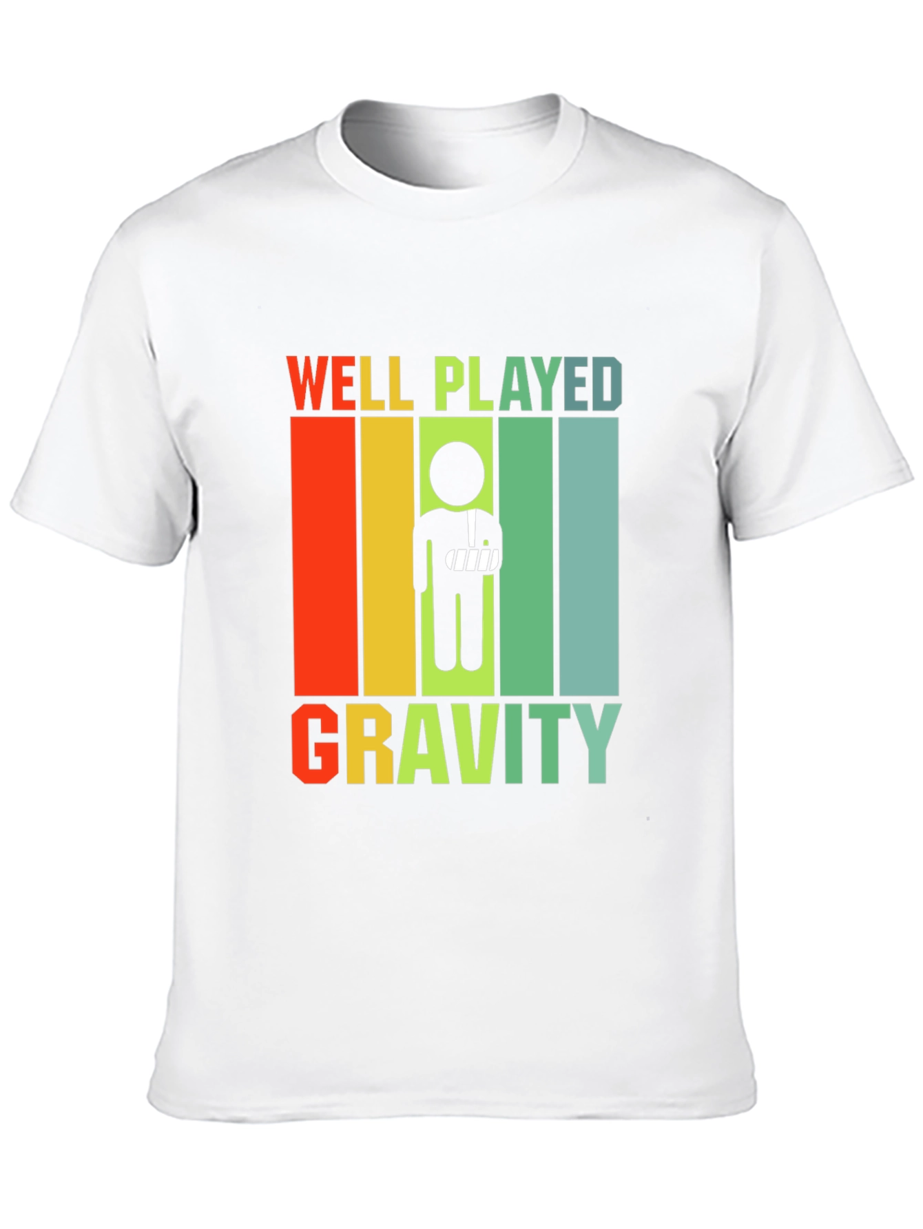 Well Played Gravity Broken Arm Humor T-Shirt