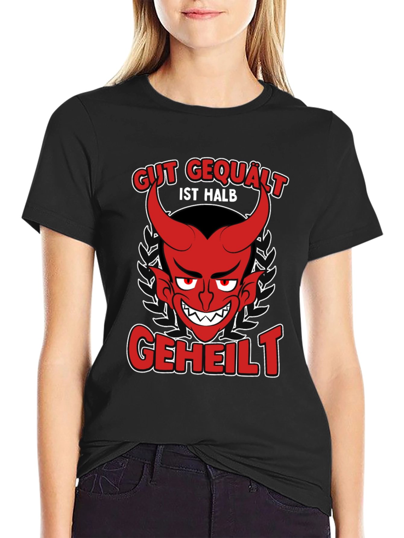 Gut Gequalt Ist Halb Geheilt T-Shirt
