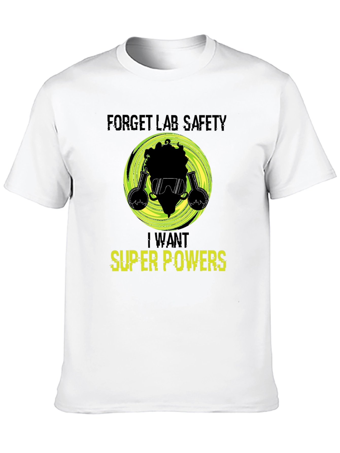 Forget Lab Safety Super Powers Graphic Tee