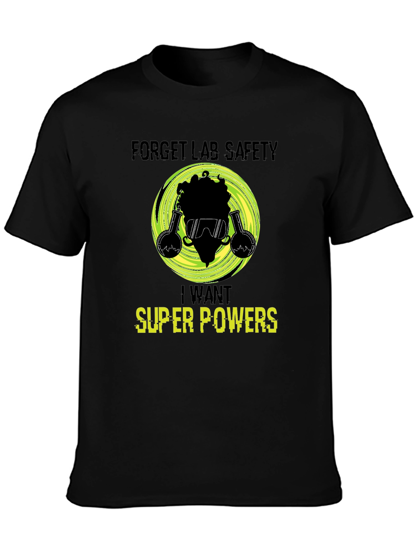 Forget Lab Safety Super Powers Graphic Tee