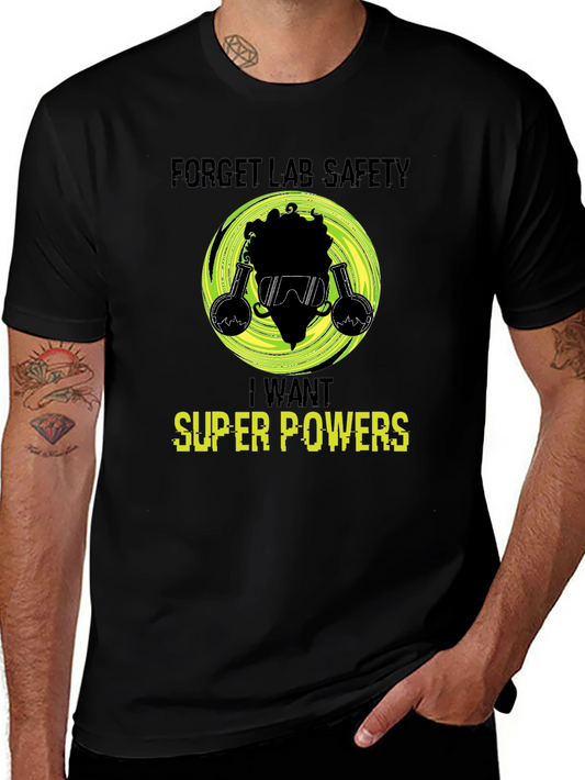 Forget Lab Safety Super Powers Graphic Tee
