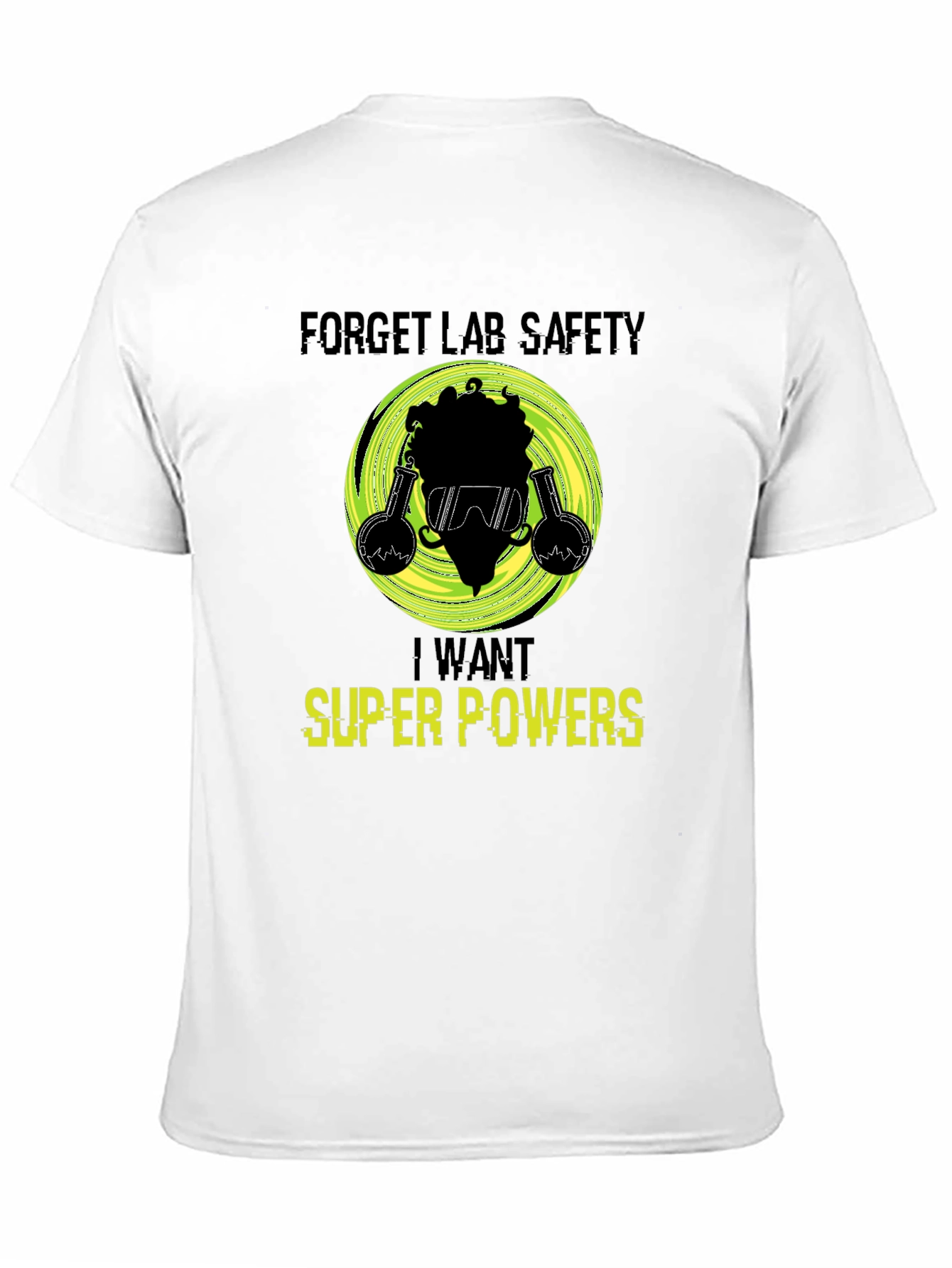 Forget Lab Safety Super Powers Graphic Tee