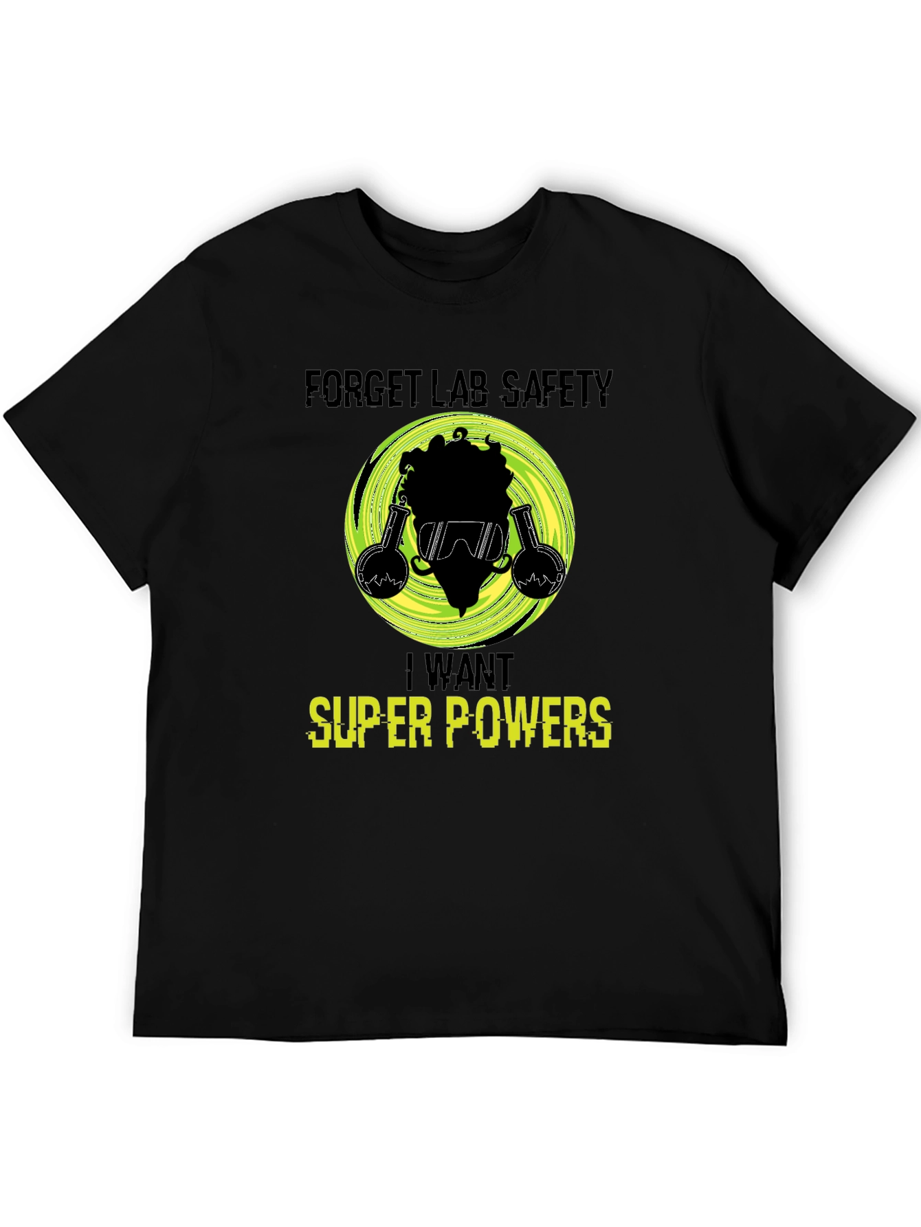 Forget Lab Safety Super Powers Graphic Tee