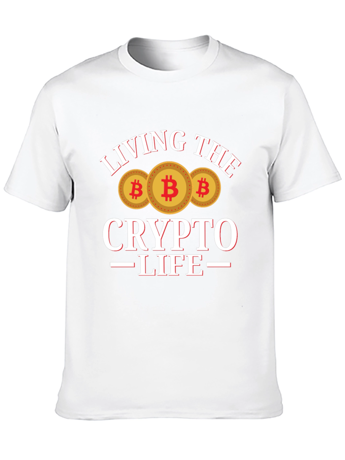 Living the Crypto Life T-Shirt Bitcoin Design