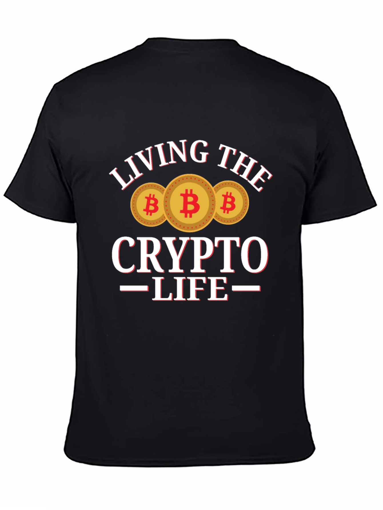 Living the Crypto Life T-Shirt Bitcoin Design