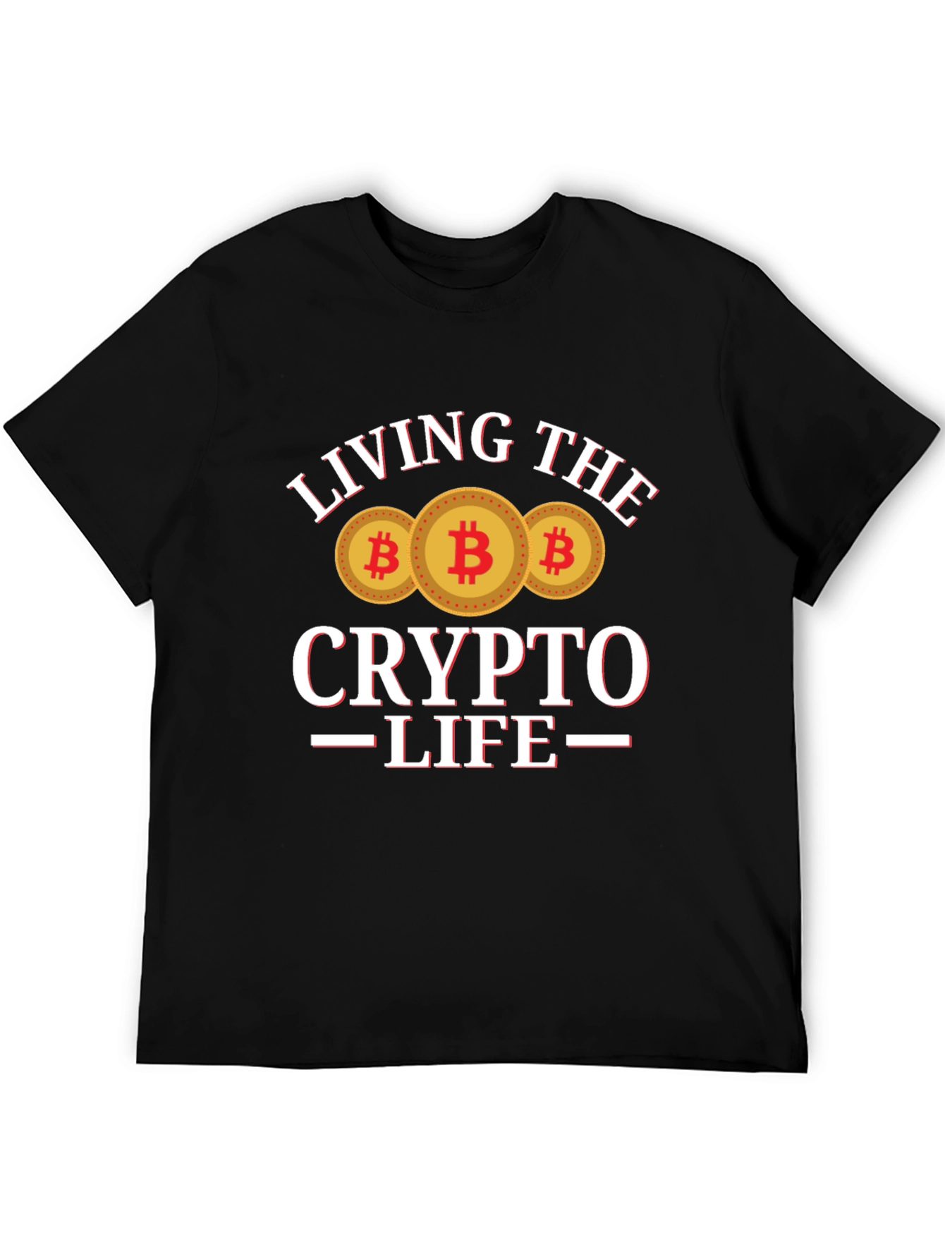 Living the Crypto Life T-Shirt Bitcoin Design