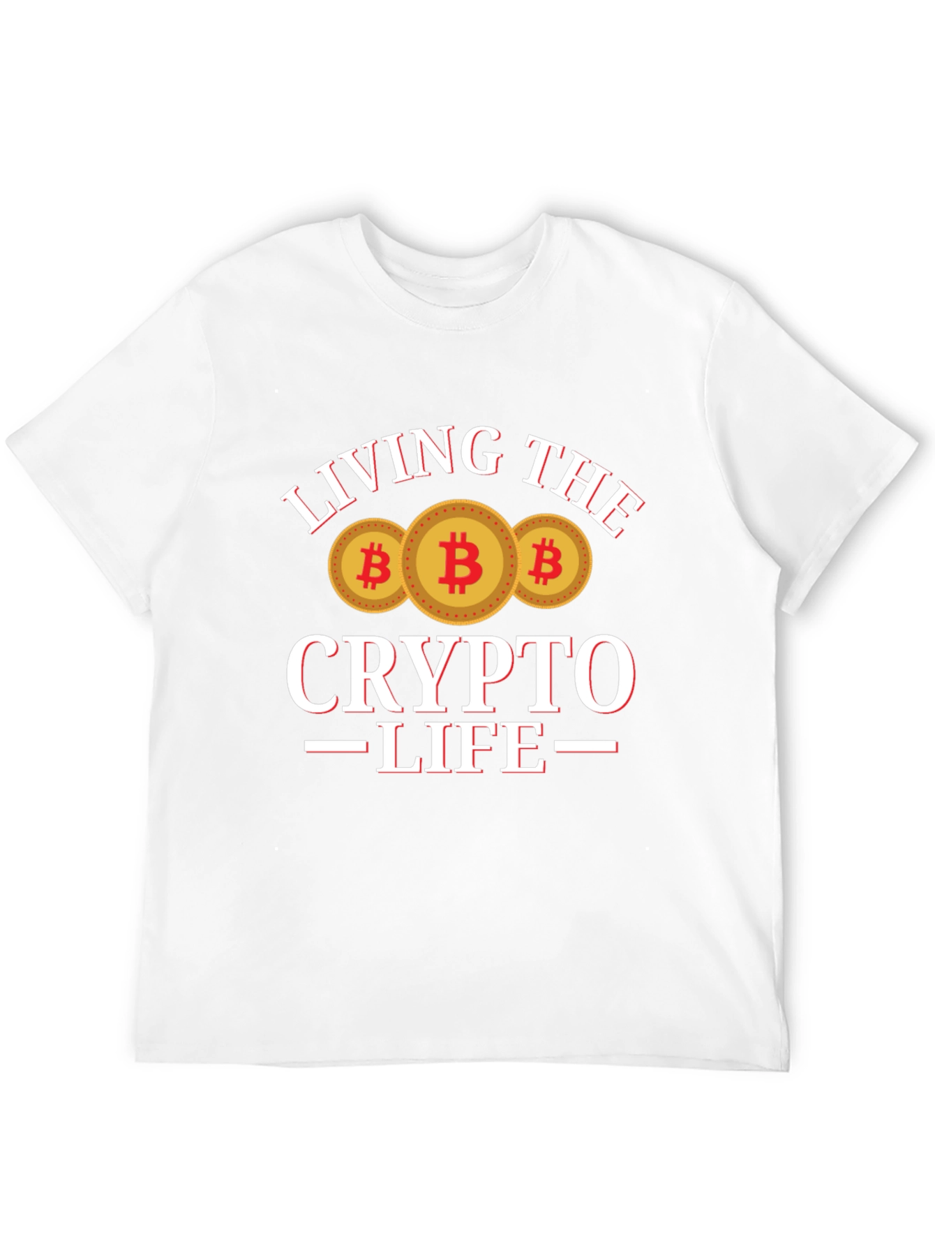 Living the Crypto Life T-Shirt Bitcoin Design