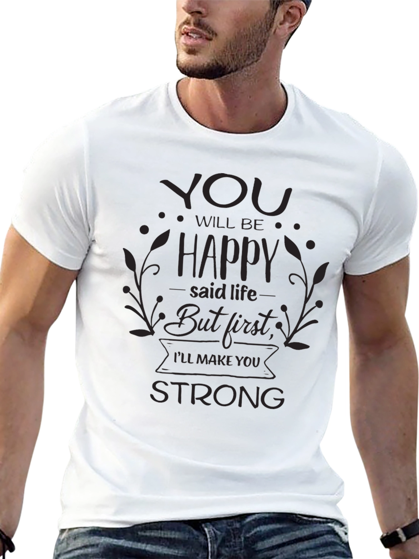 Inspirational Black T-Shirt: You Will Be Happy But First...
