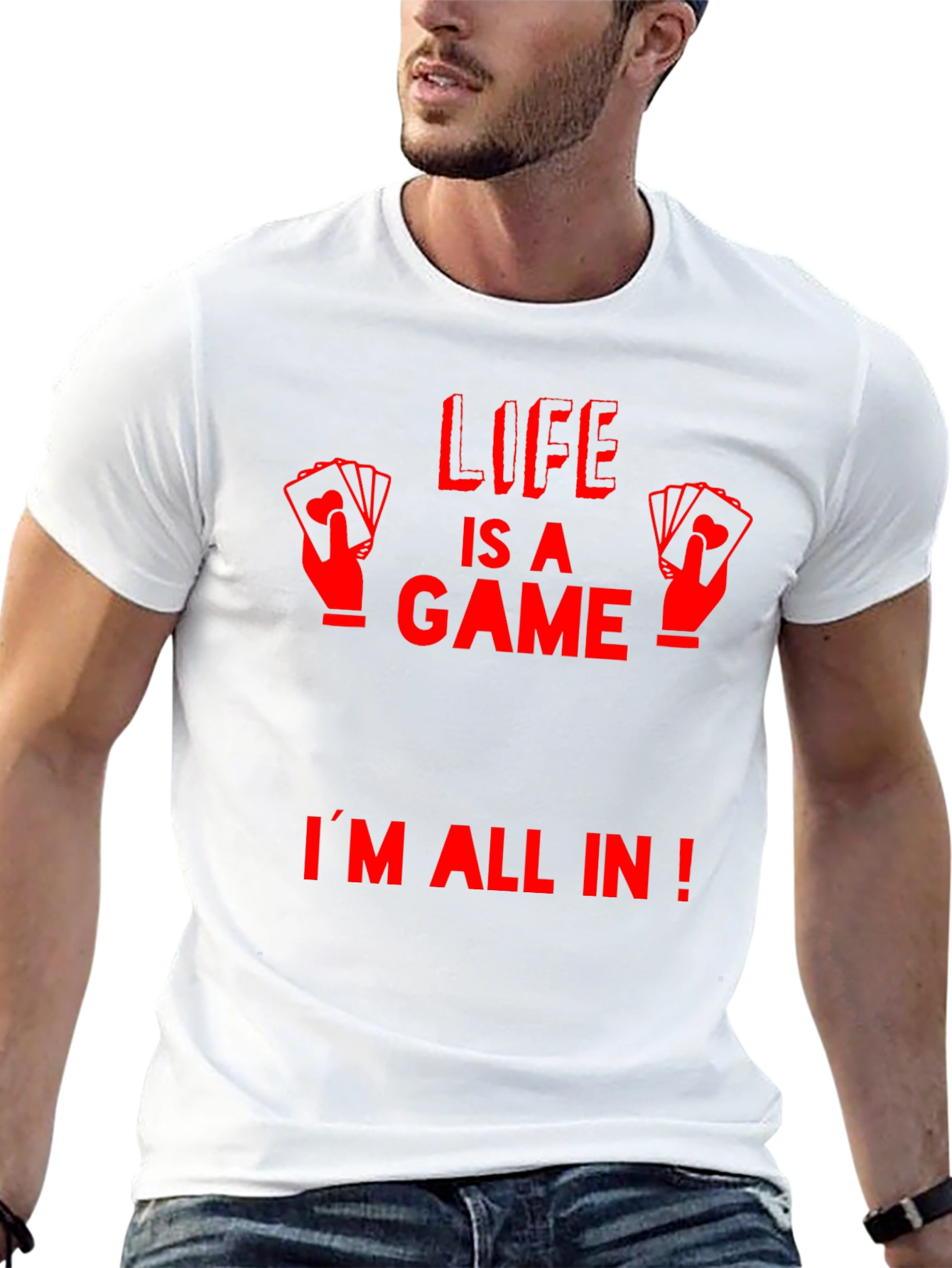 Life is a Game T-Shirt - Im All In!