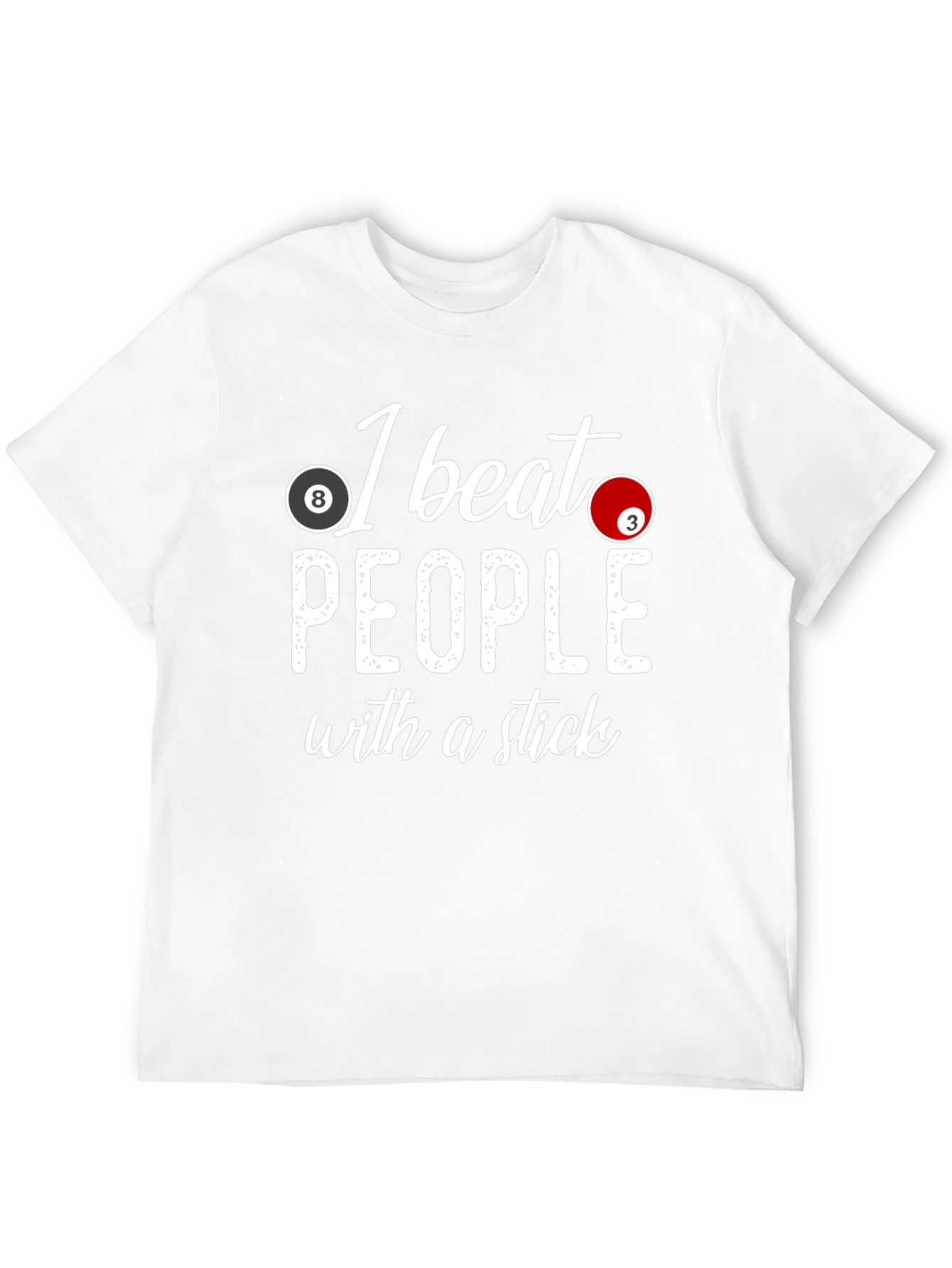 I Beat People with a Stick Pool T-Shirt