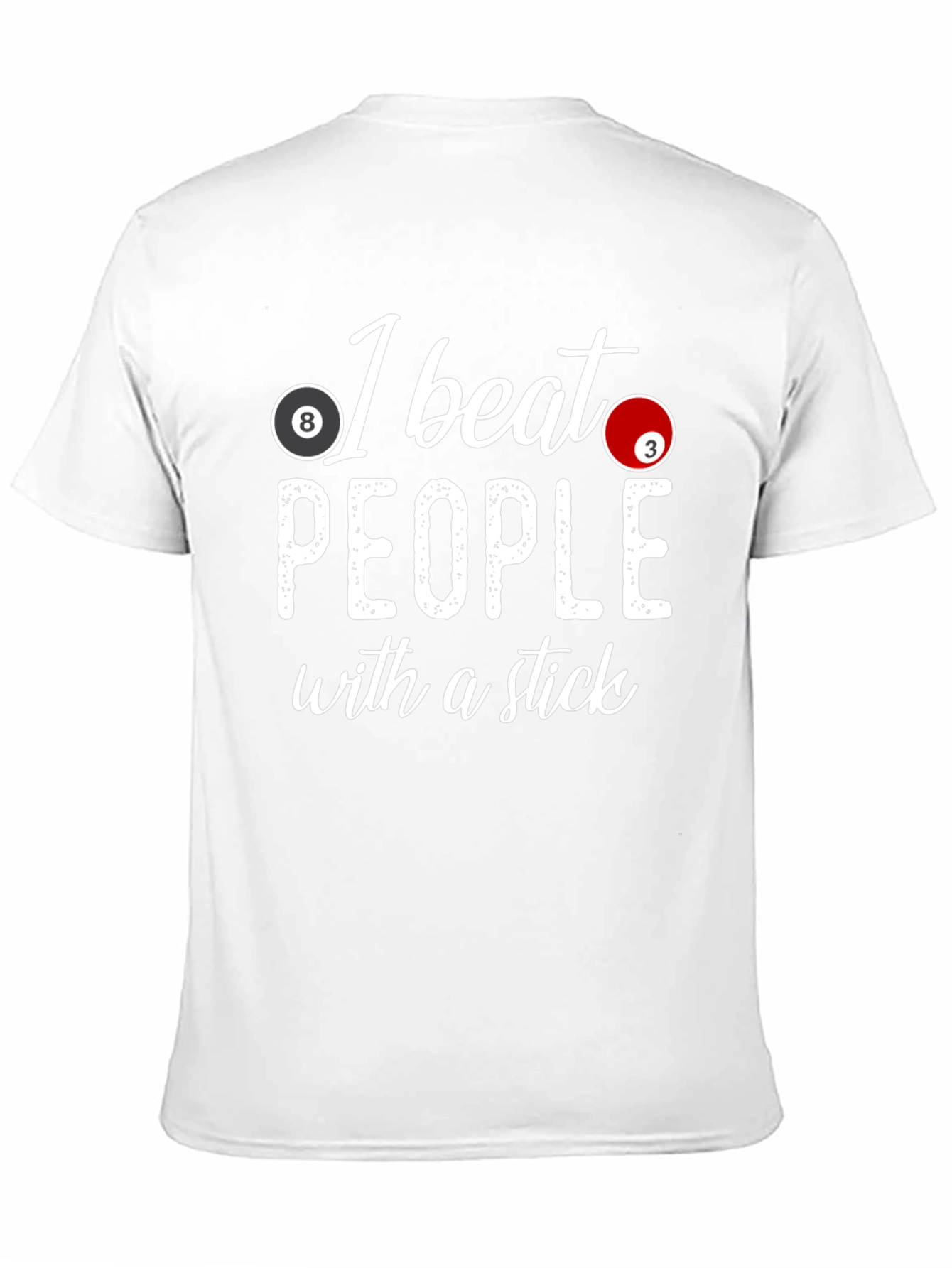 I Beat People with a Stick Pool T-Shirt