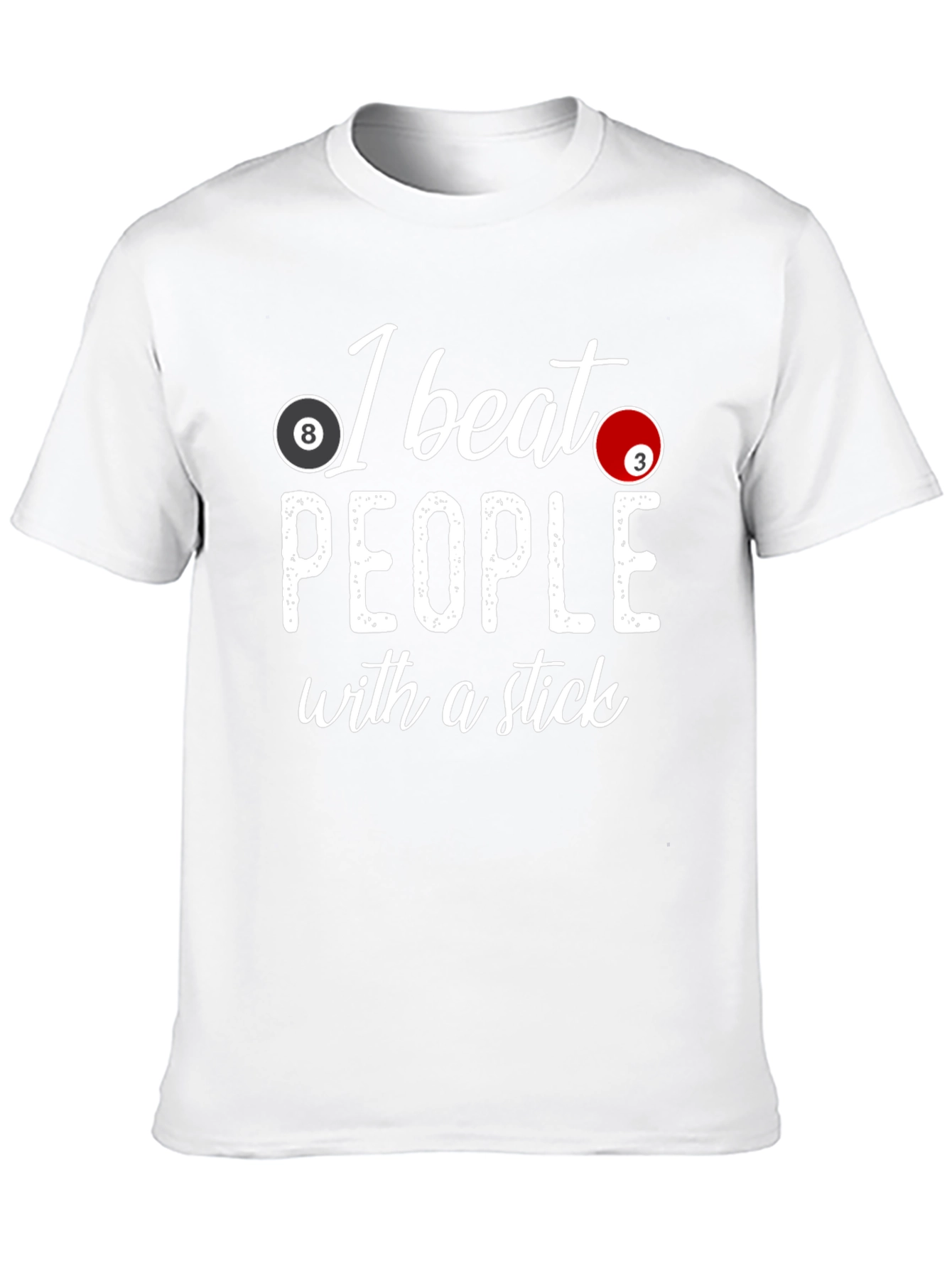I Beat People with a Stick Pool T-Shirt