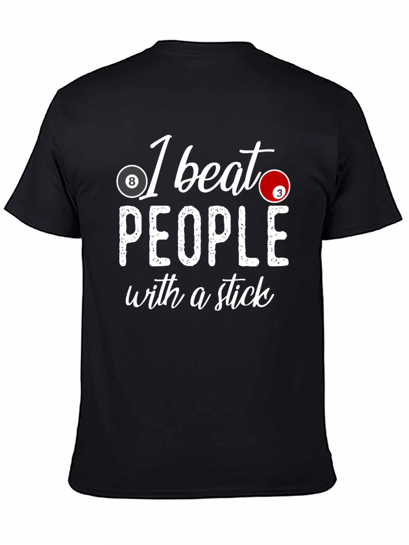 I Beat People with a Stick Pool T-Shirt