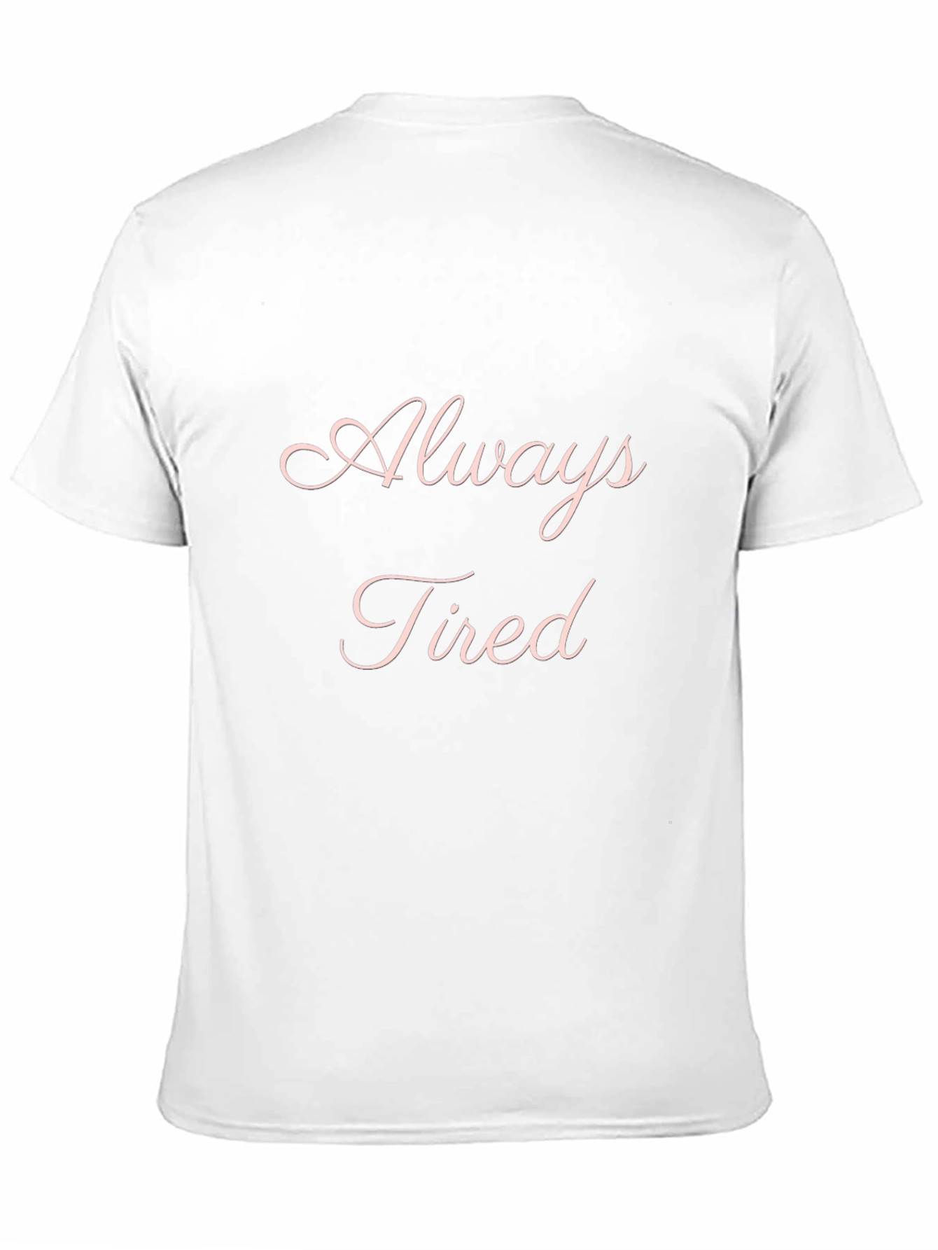 Always Tired Black T-Shirt