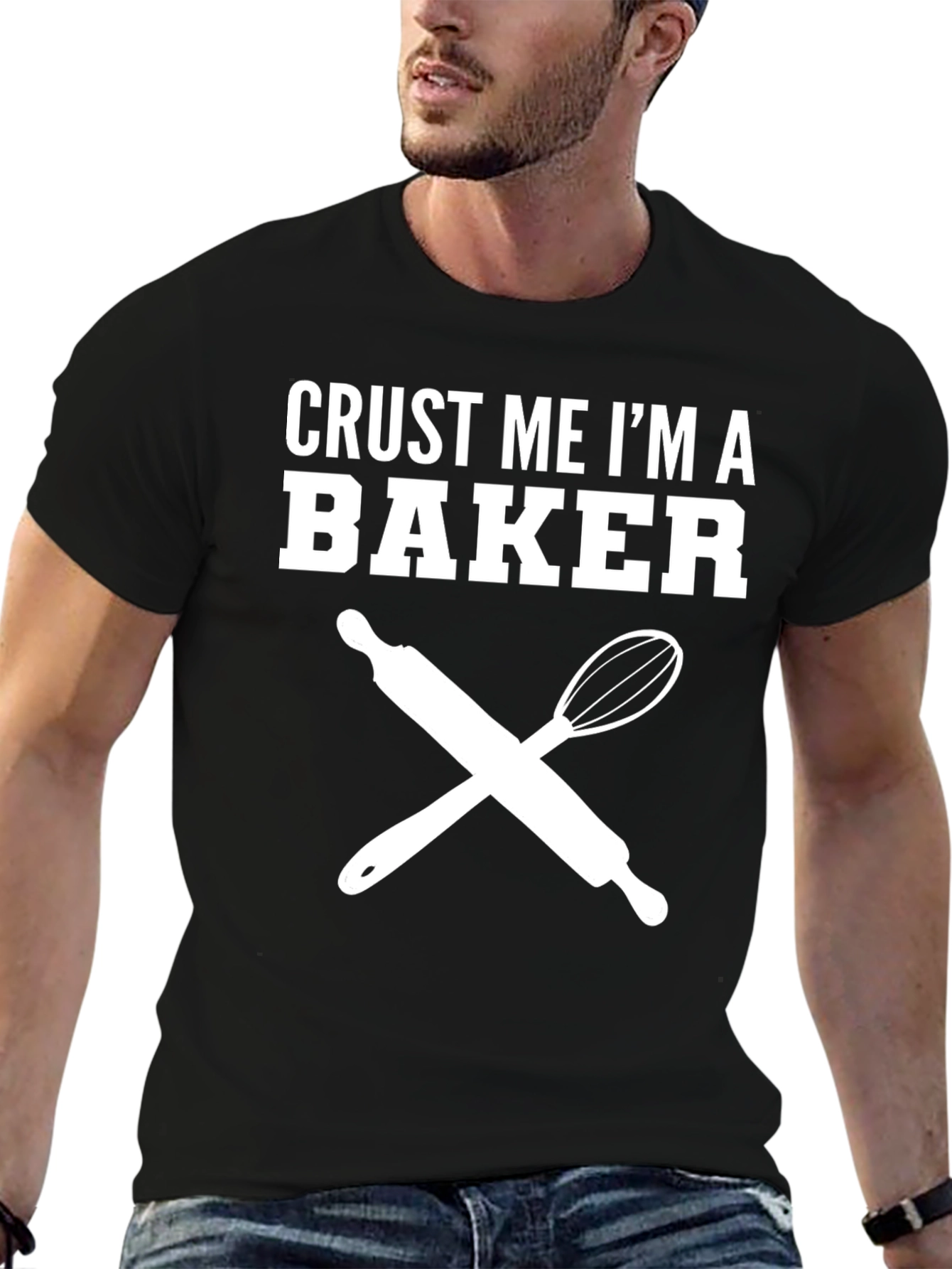 Crust Me Im A Baker T-Shirt