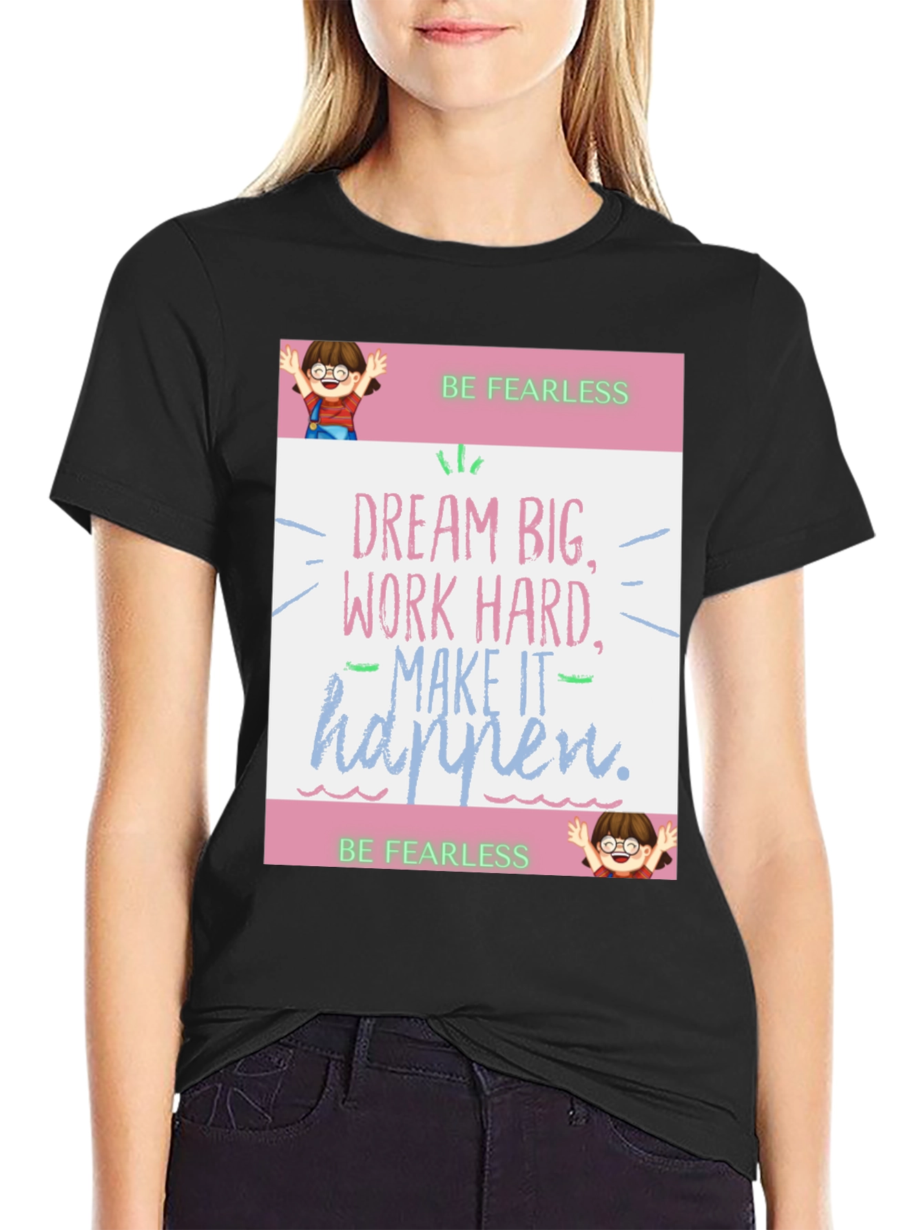 Be Fearless Graphic Tee - Dream Big