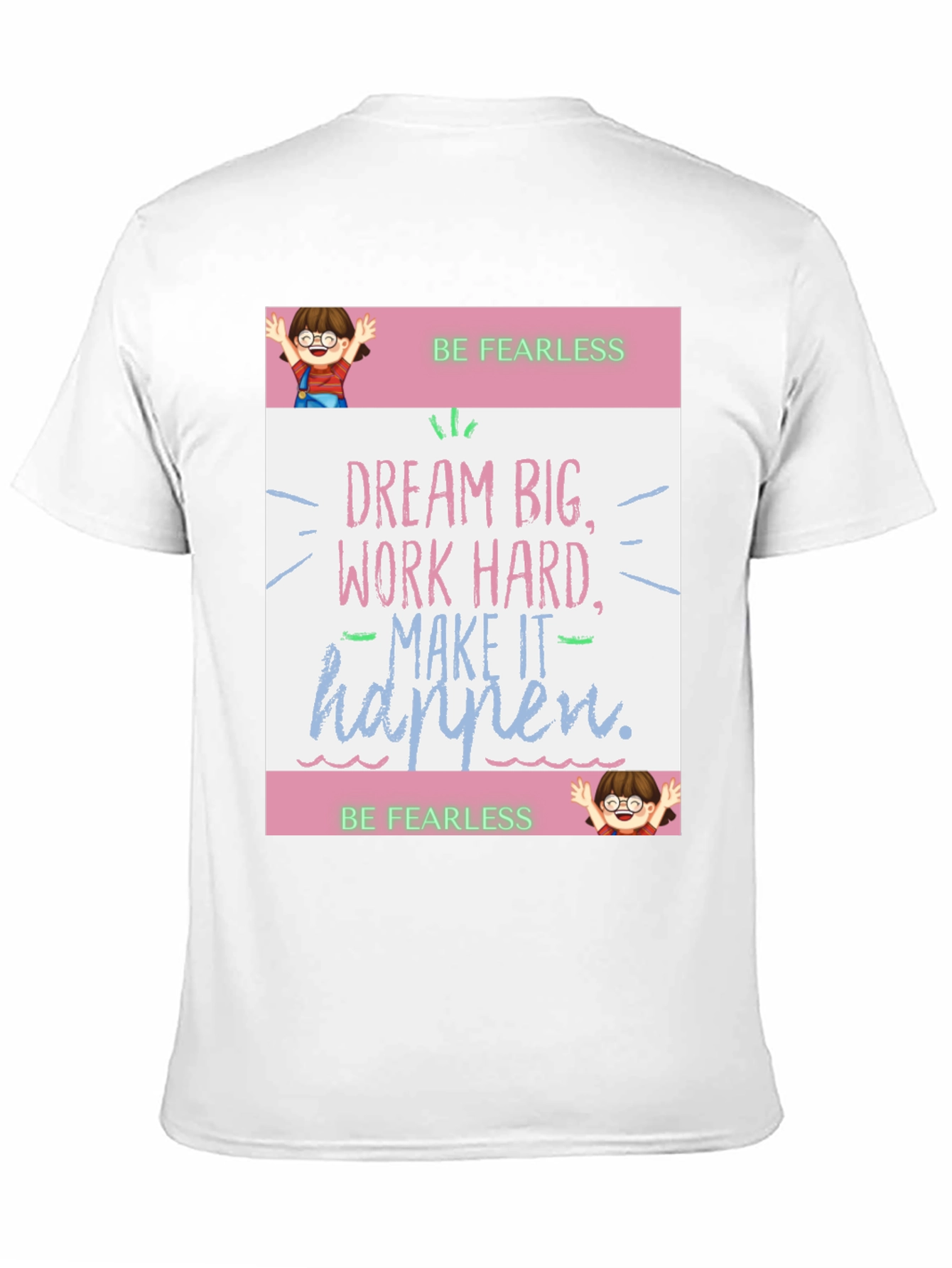 Be Fearless Graphic Tee - Dream Big