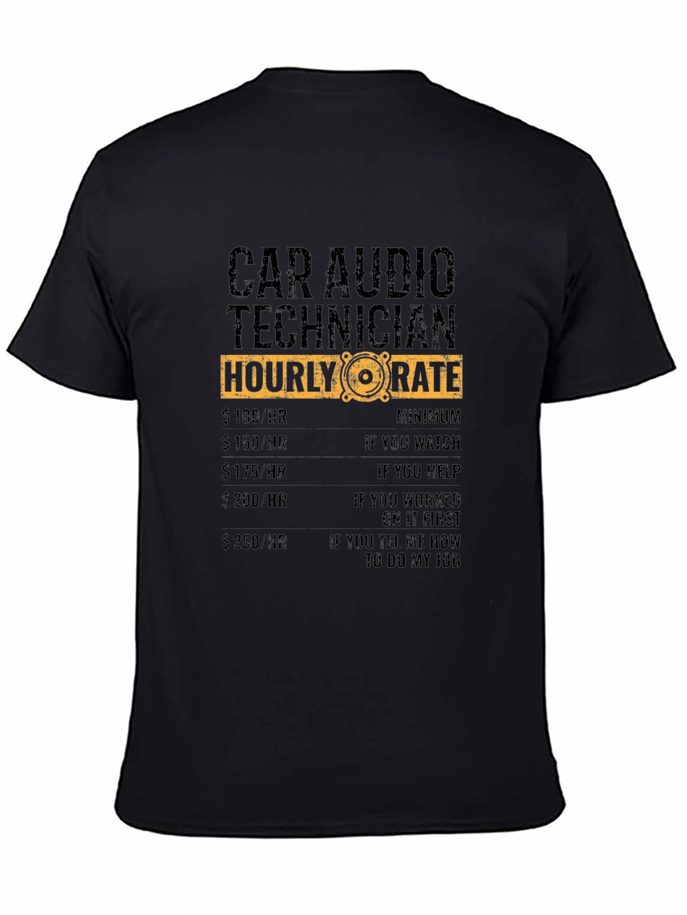 Car Audio Technician Hourly Rate Black T-Shirt