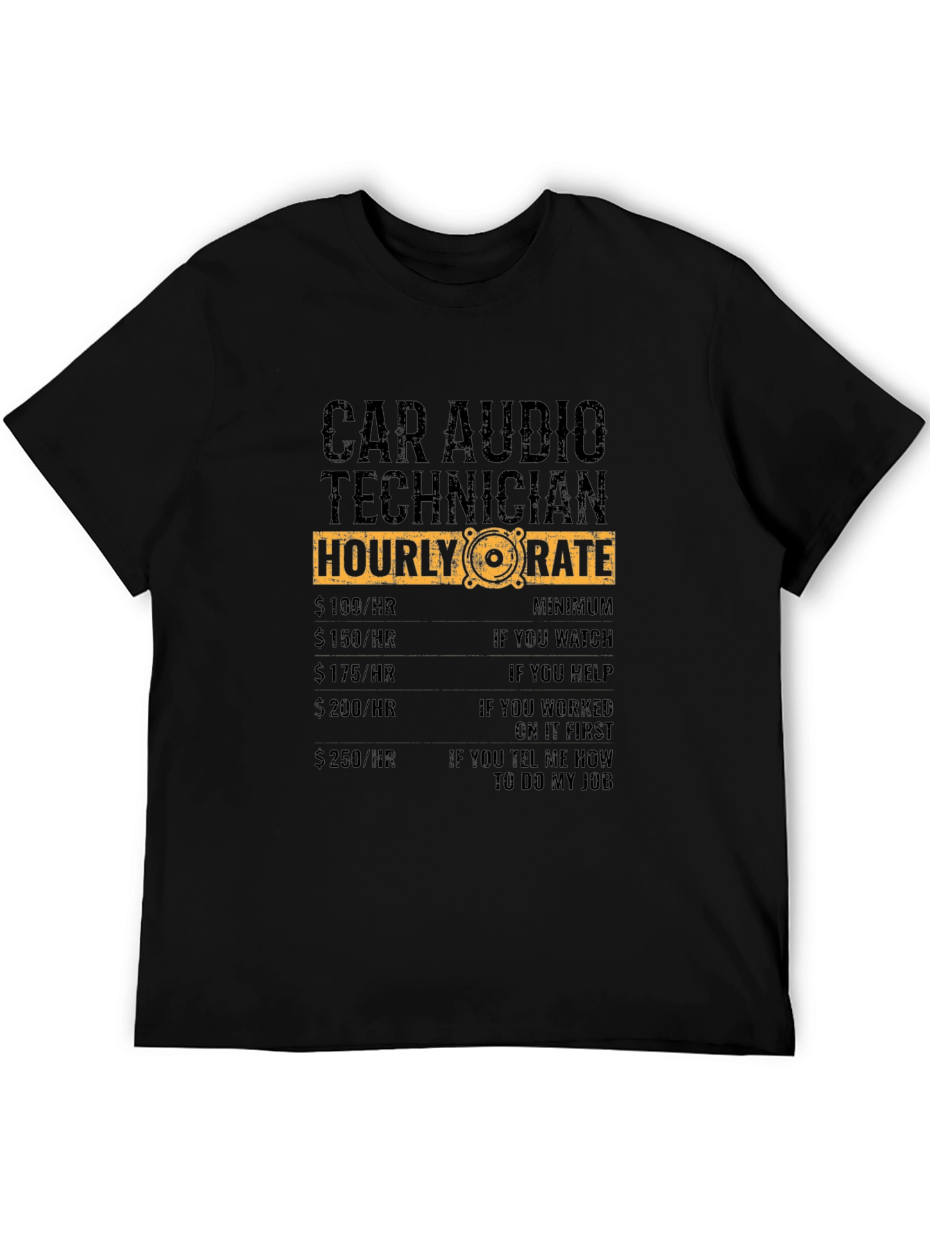 Car Audio Technician Hourly Rate Black T-Shirt