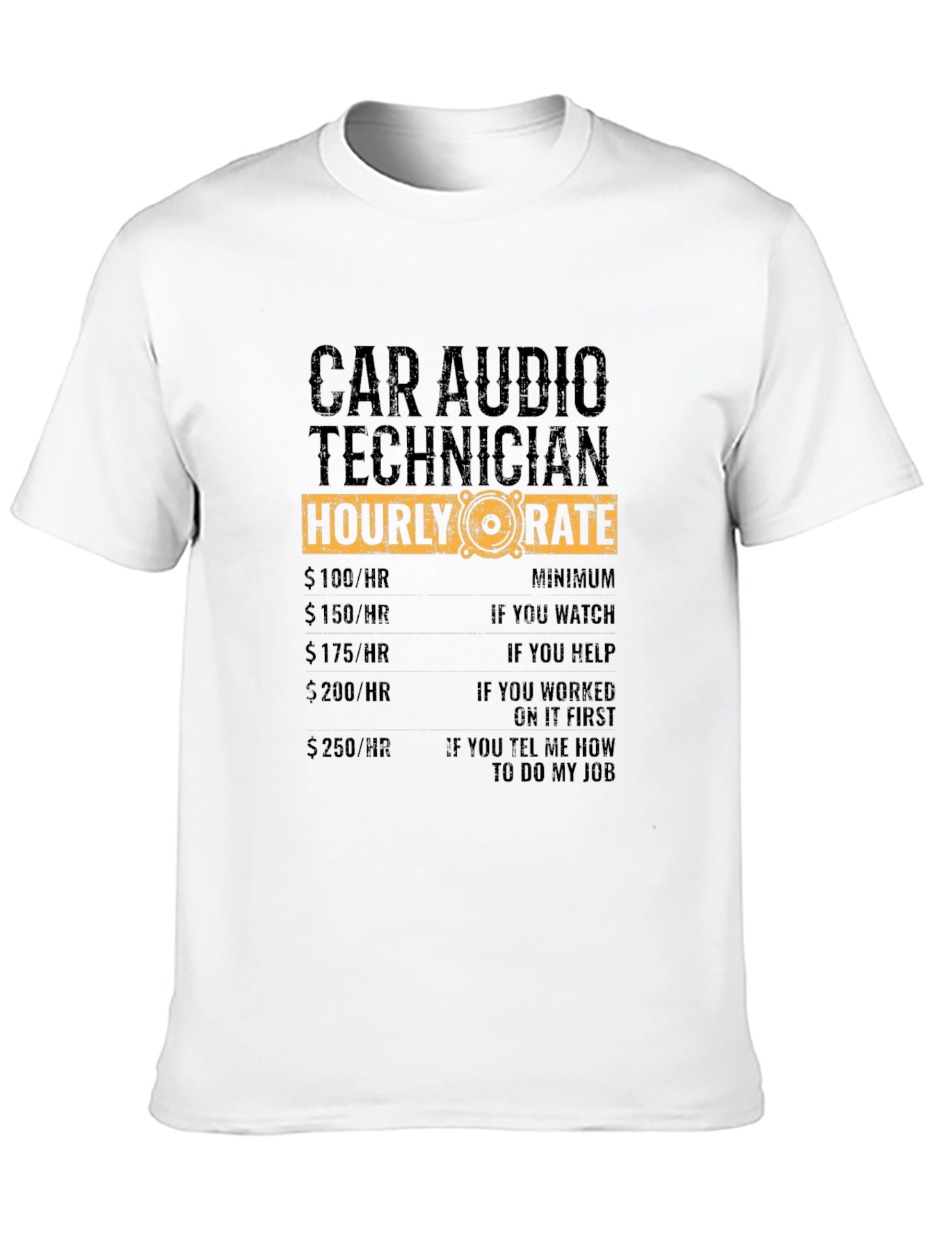 Car Audio Technician Hourly Rate Black T-Shirt