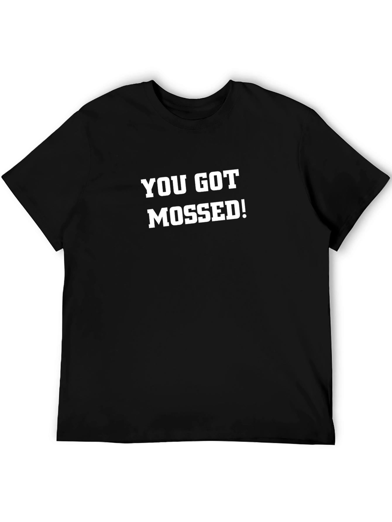 You Got Mossed! Graphic Tee - Black Cotton T-Shirt