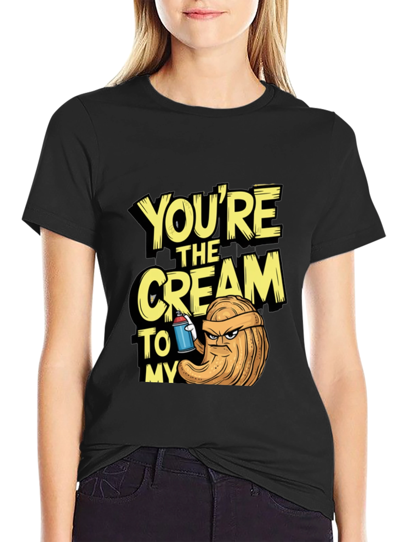 Youre The Cream To My.. T-Shirt